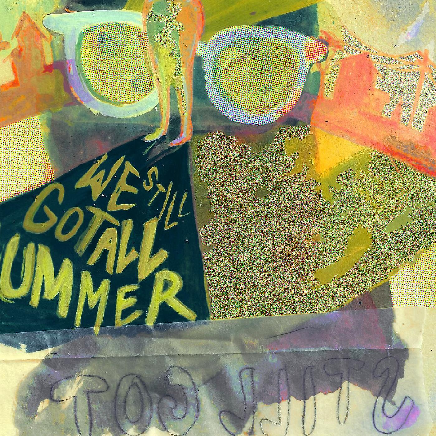Релиз We Still Got All Summer