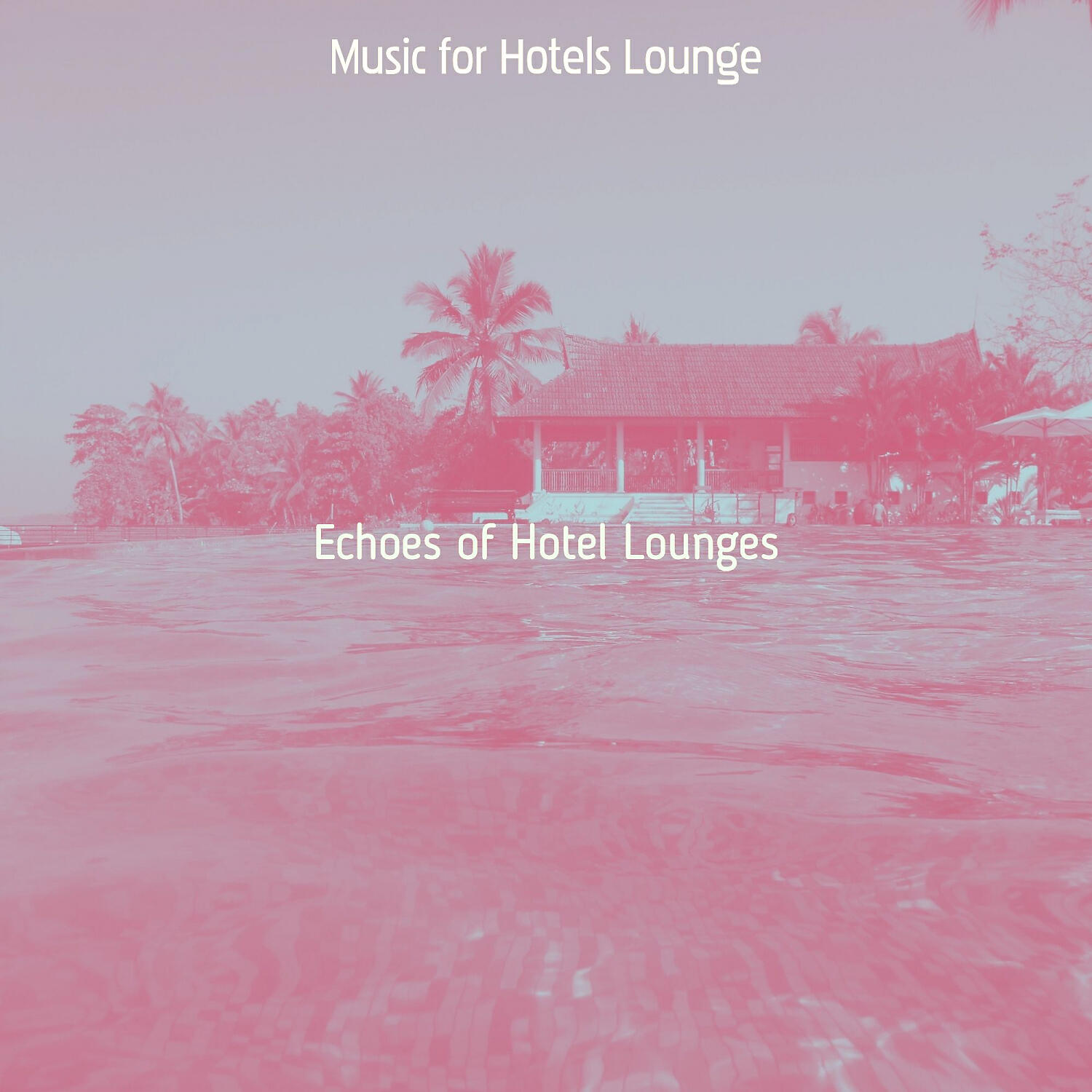 Релиз Echoes of Hotel Lounges