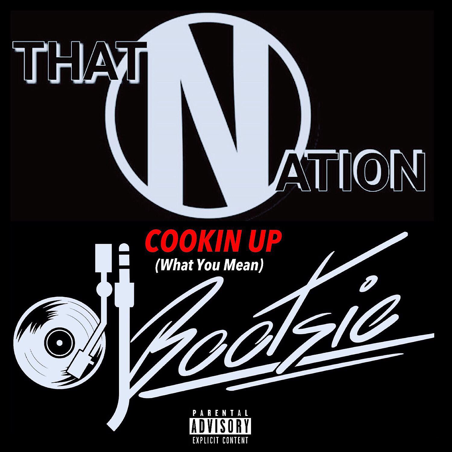 Релиз Cookin' Up (What You Mean)