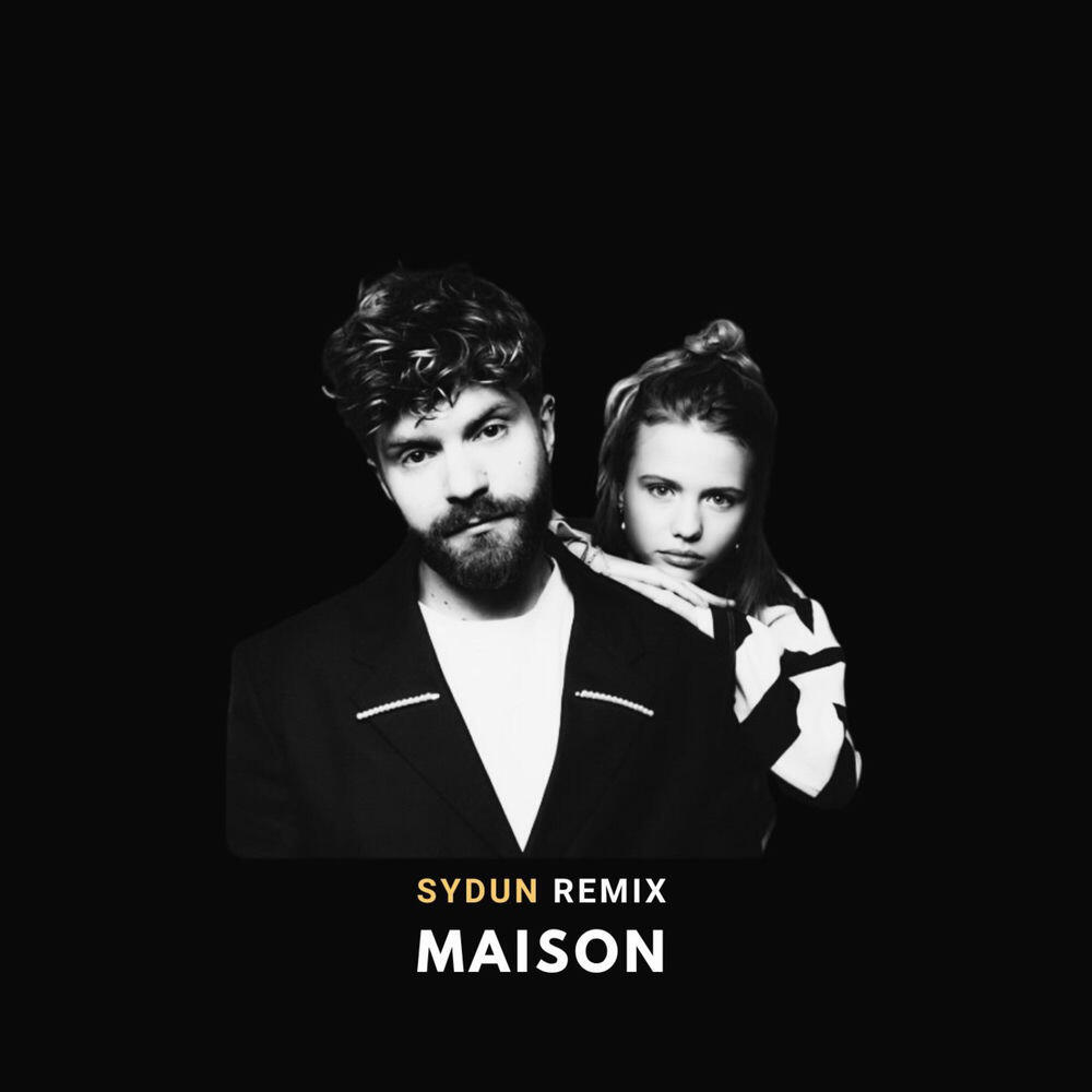 Релиз Maison (SYDUN Remix)