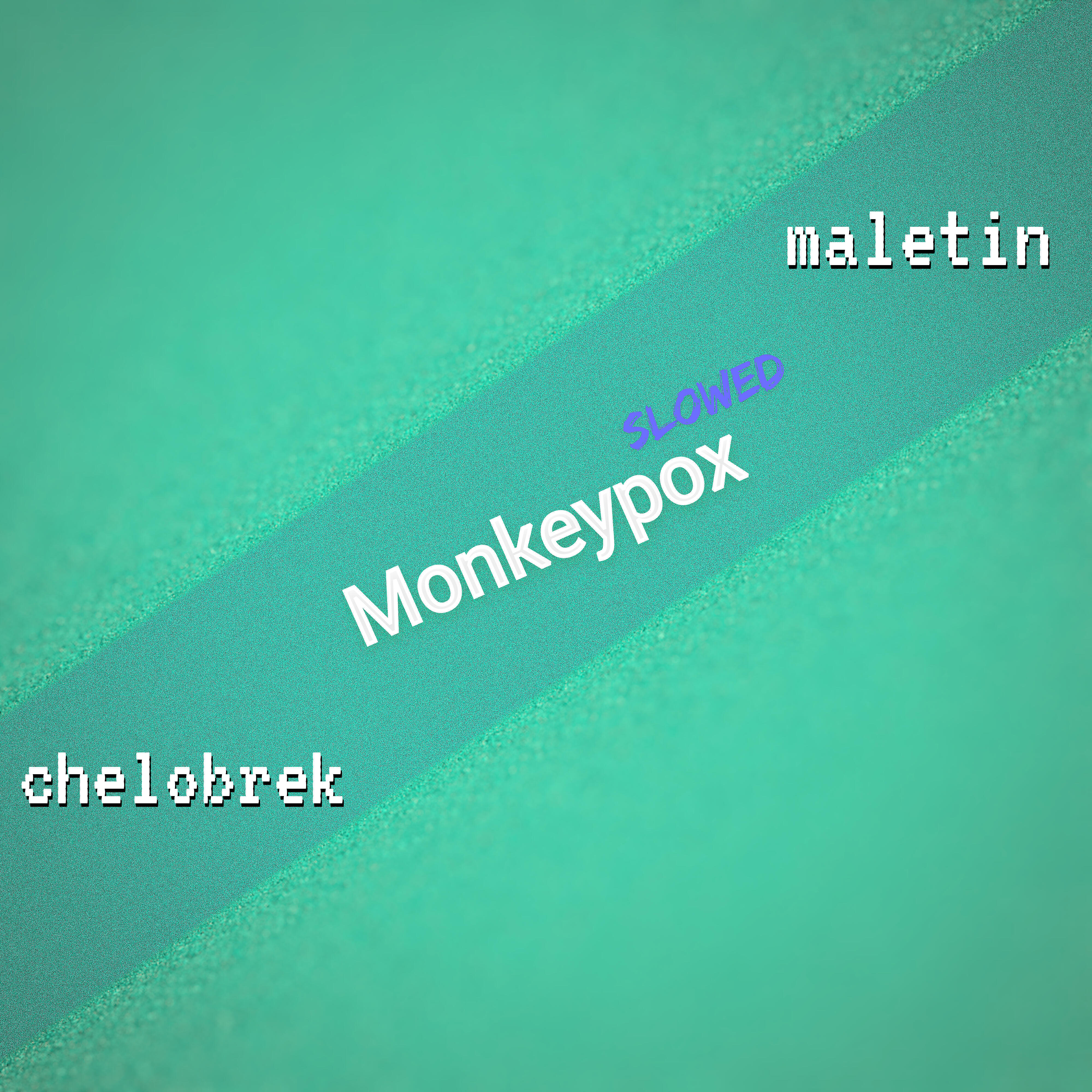 Релиз Monkeypox (Slowed)