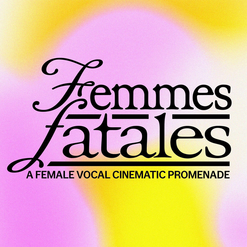 Релиз Femmes Fatales – A Female Vocal Cinematic Promenade