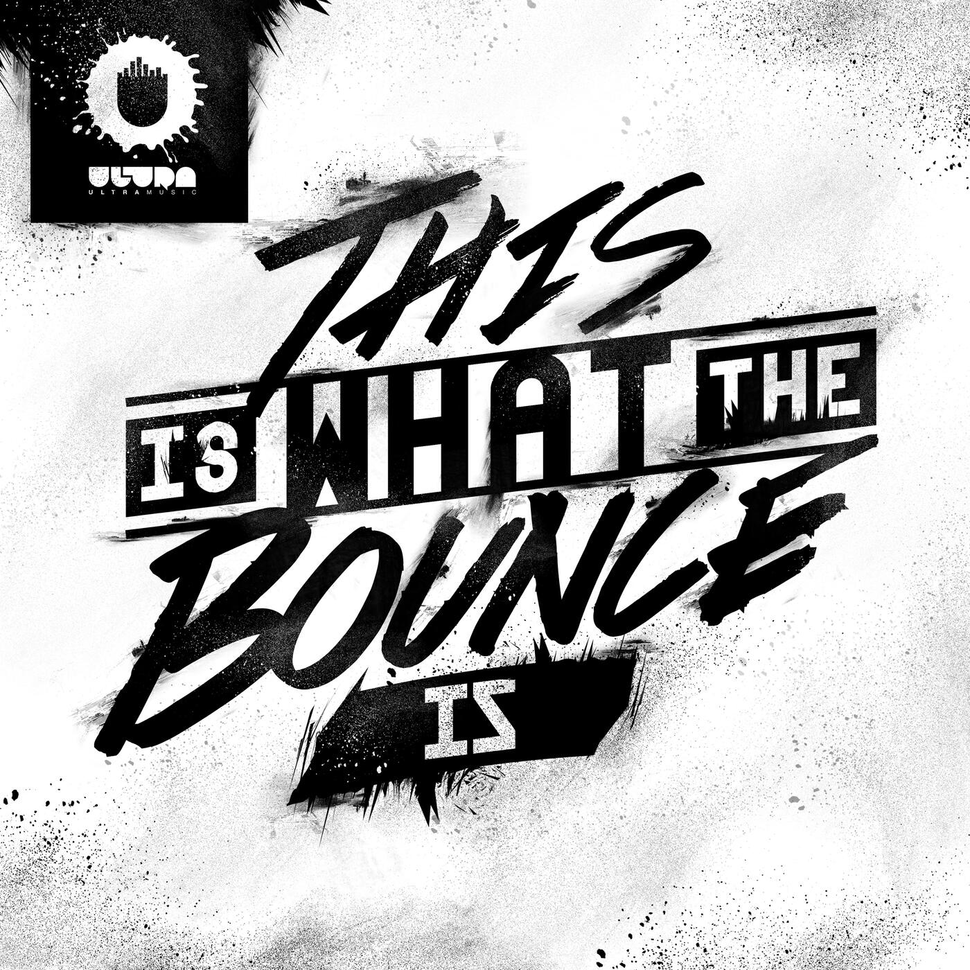 Релиз This Is What the Bounce Is