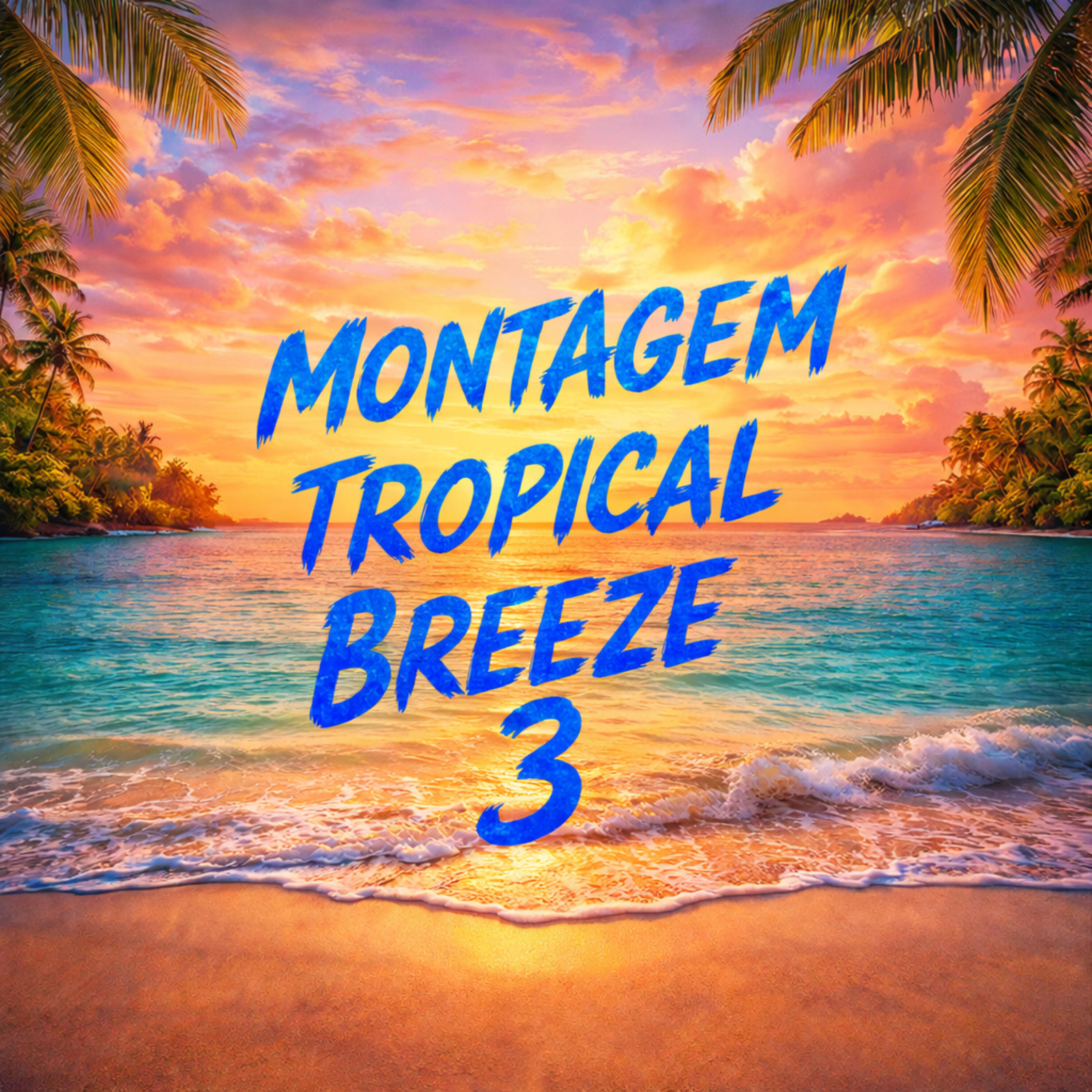 Релиз Montagem Tropical Breeze 3