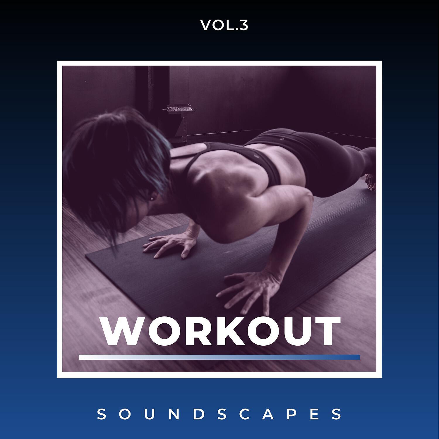 Релиз Workout Soundscapes, Vol. 3
