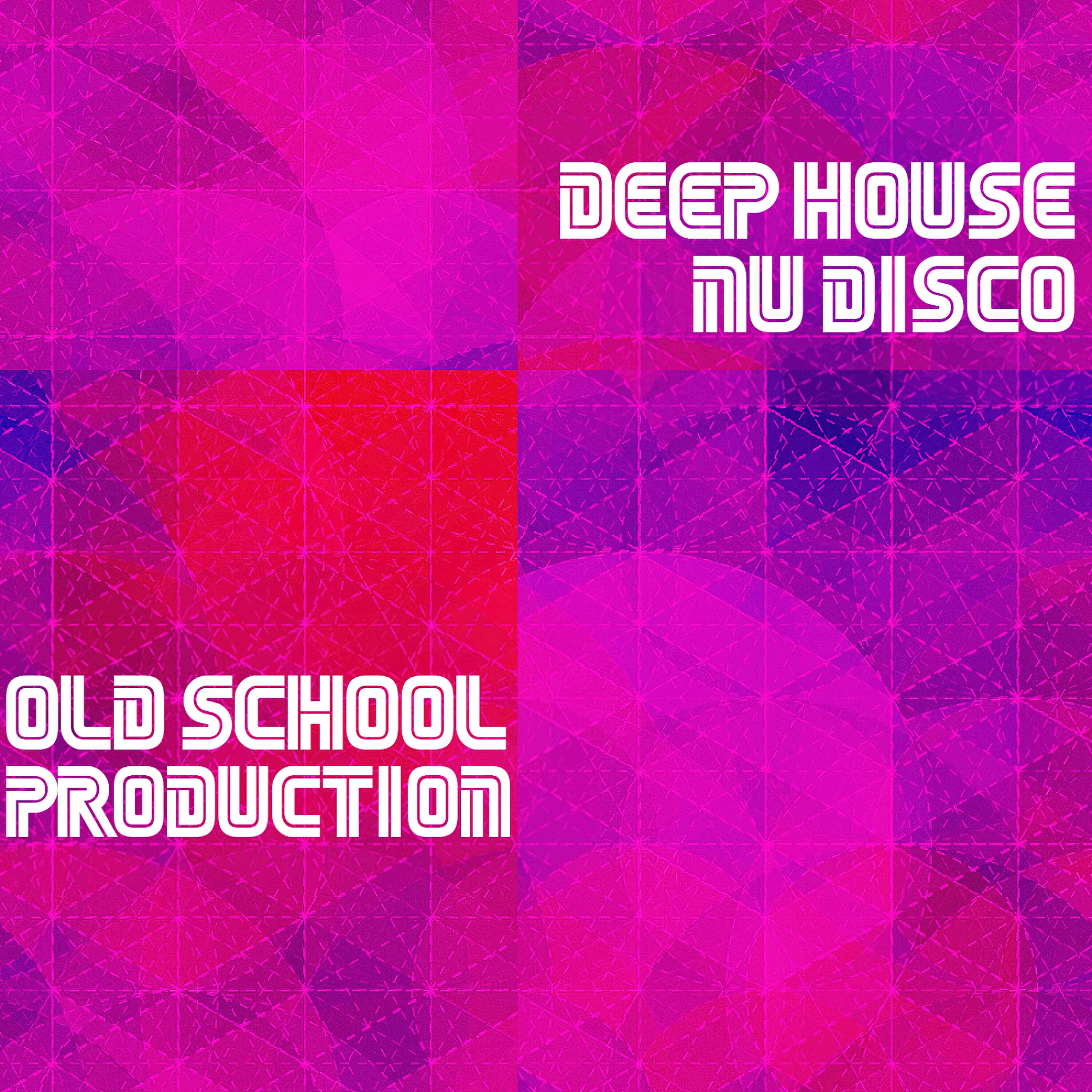 Релиз Old School Production Deep House and Nu Disco