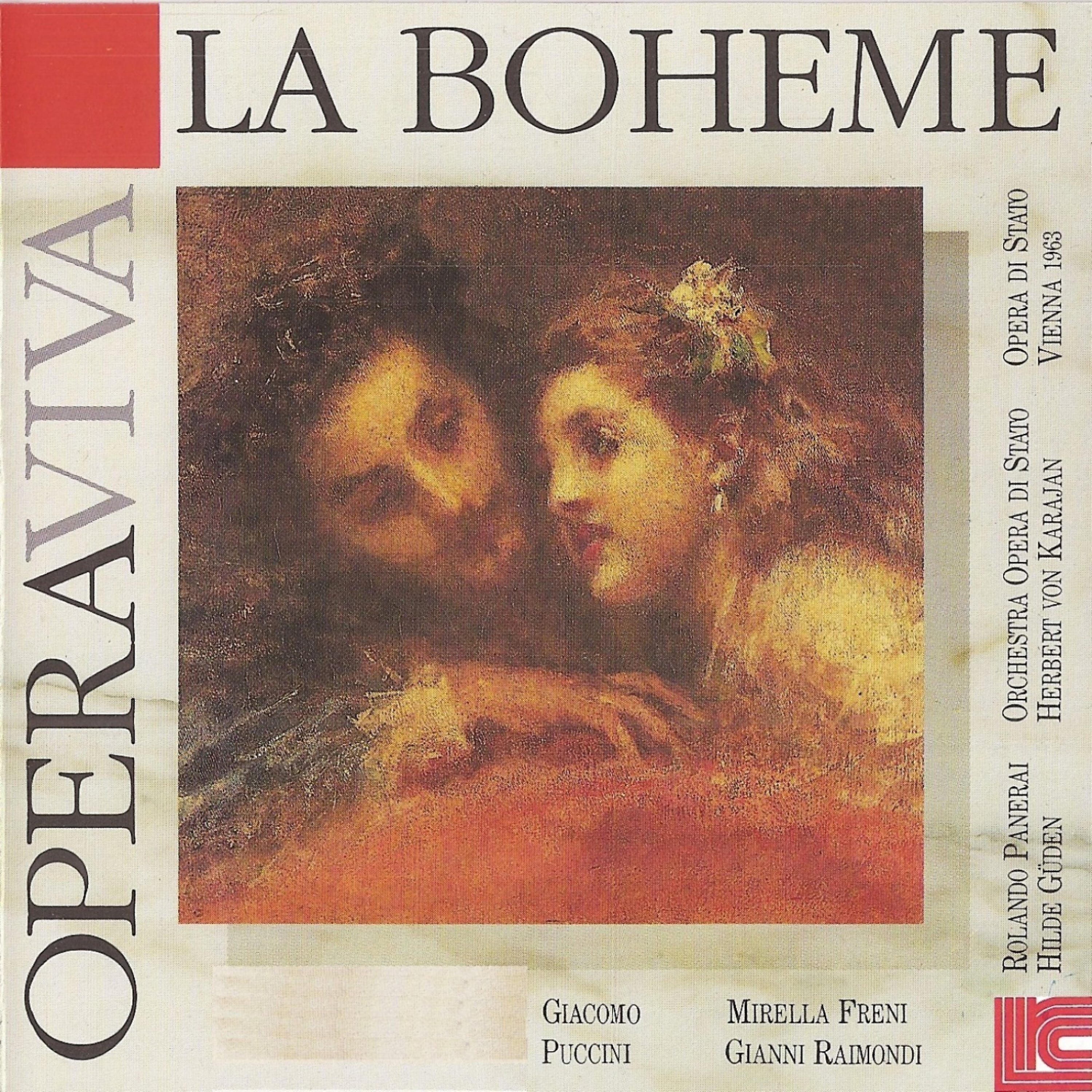 Gianni Raimondi, Mirella Freni, Rolando Panerai, Giuseppe Taddei, Ivo Vinco, Peter Klein, Hilde Güden, Siegfried Rudolf Frese - La Boheme: 