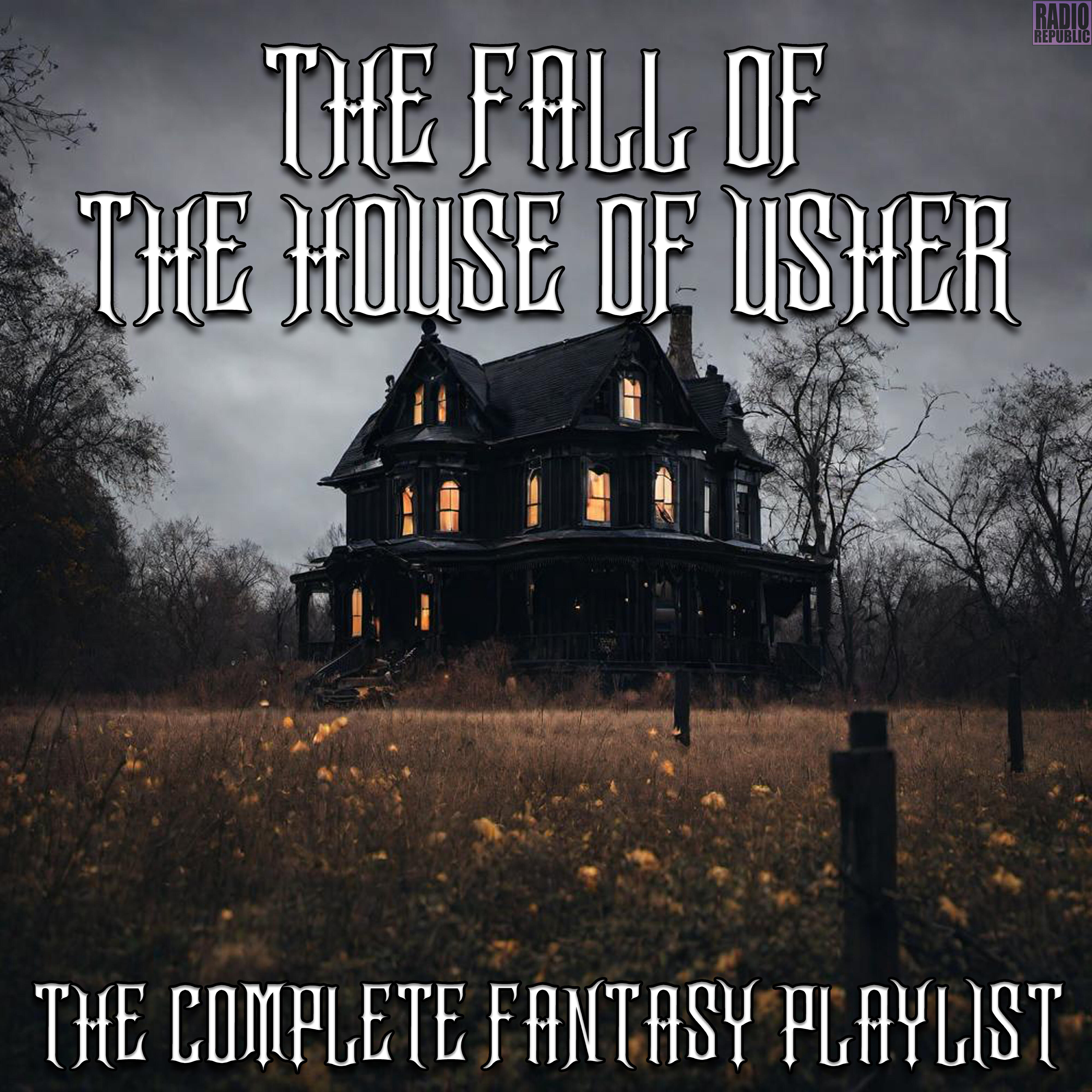Релиз The Fall Of The House Of Usher- The Complete Fantasy Playlist