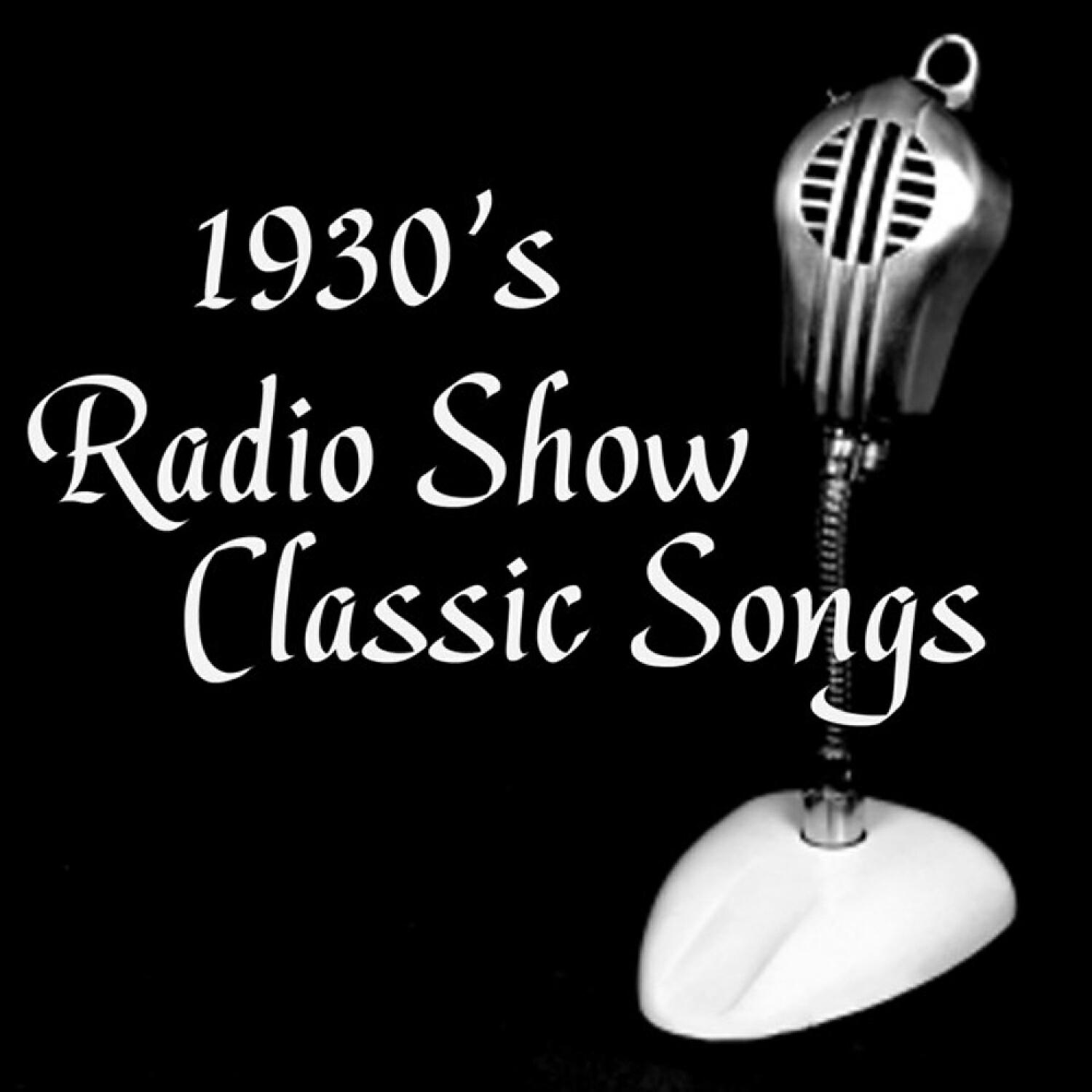 Релиз 1930s Radio Show Classics - 1930s Music
