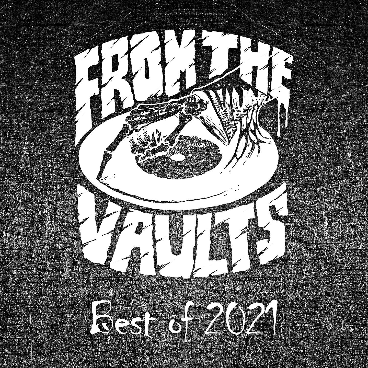 Постер альбома From The Vaults Best Of 2021