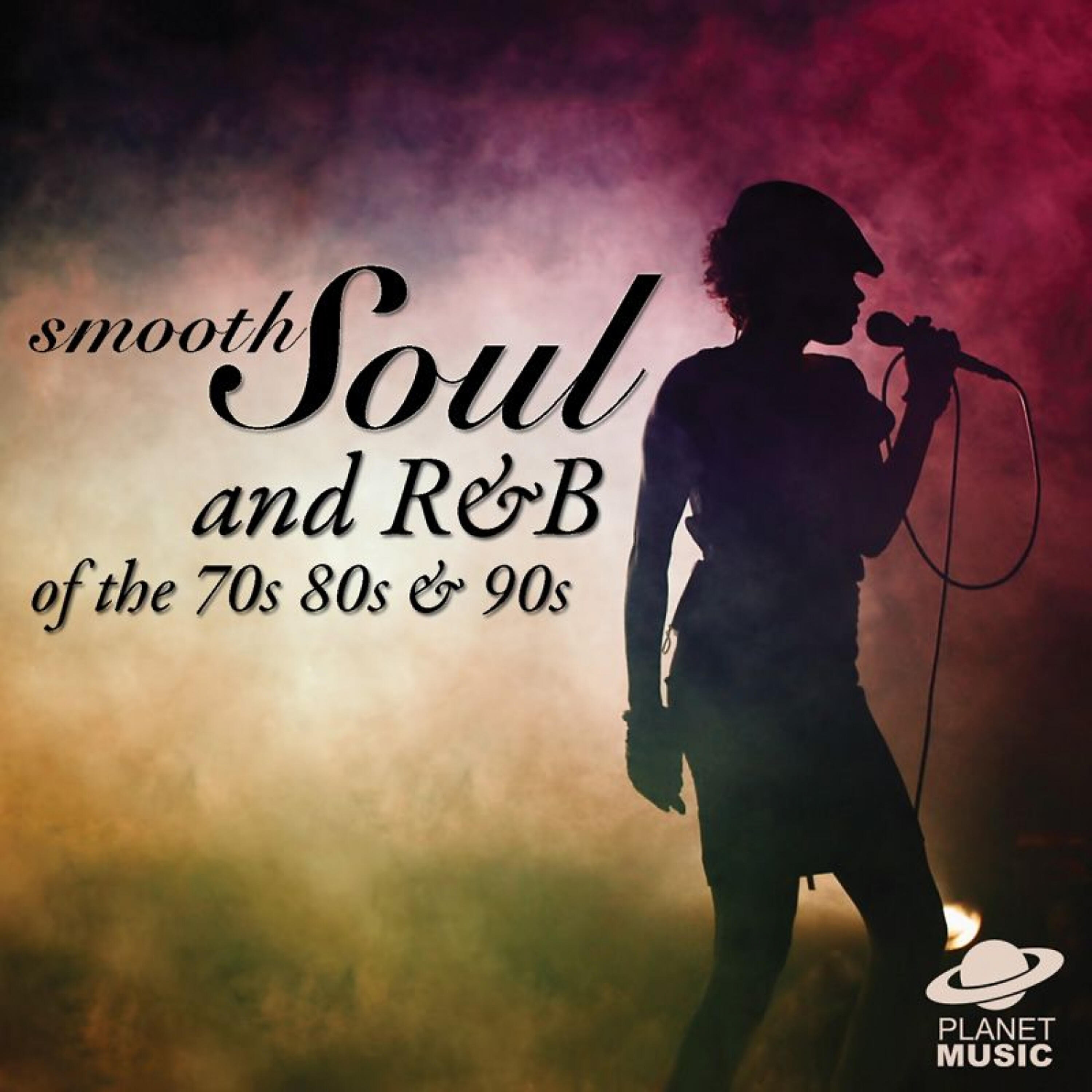 Релиз Smooth Soul and R&B of the 70s, 80s, & 90s