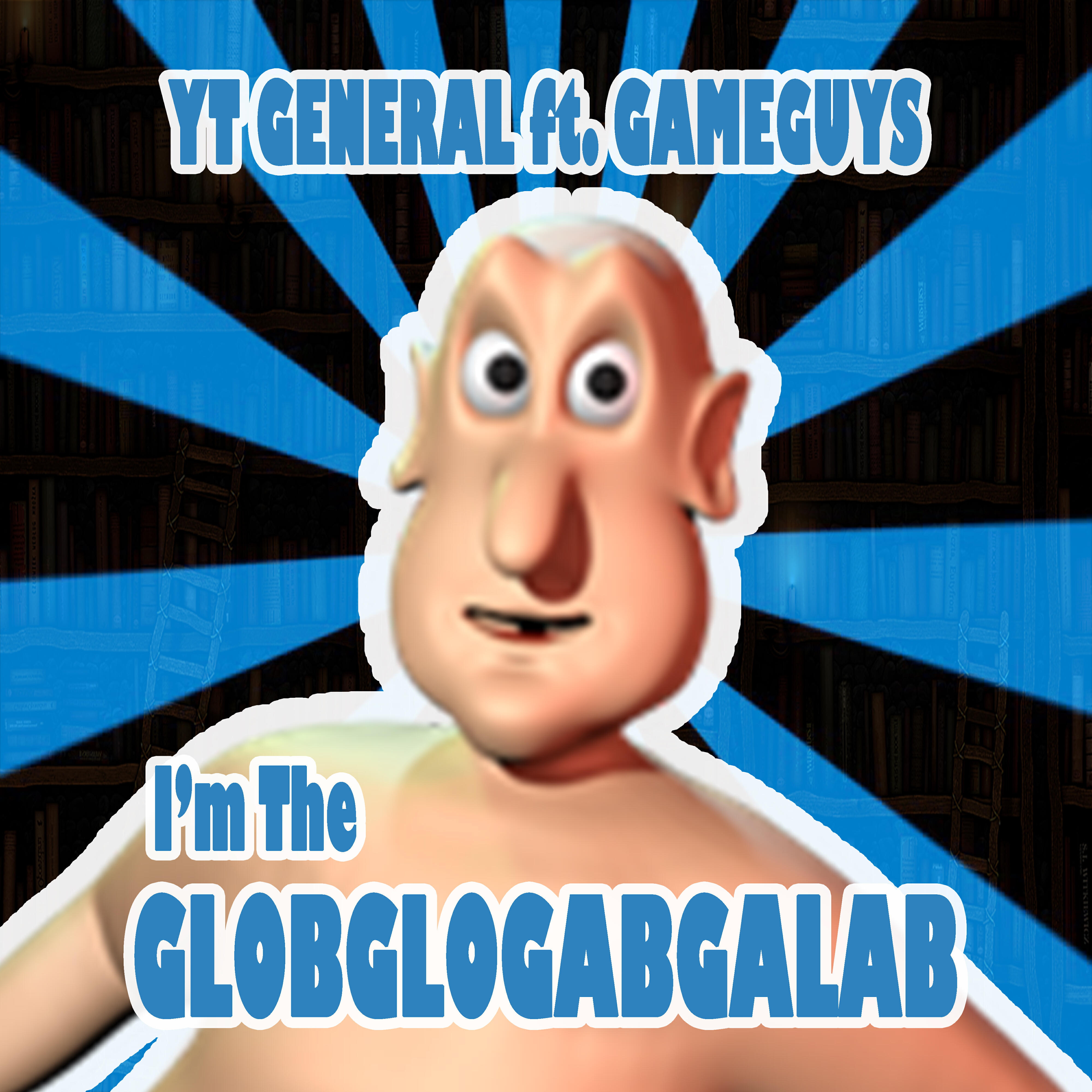 Релиз I'm the Globglogabgalab