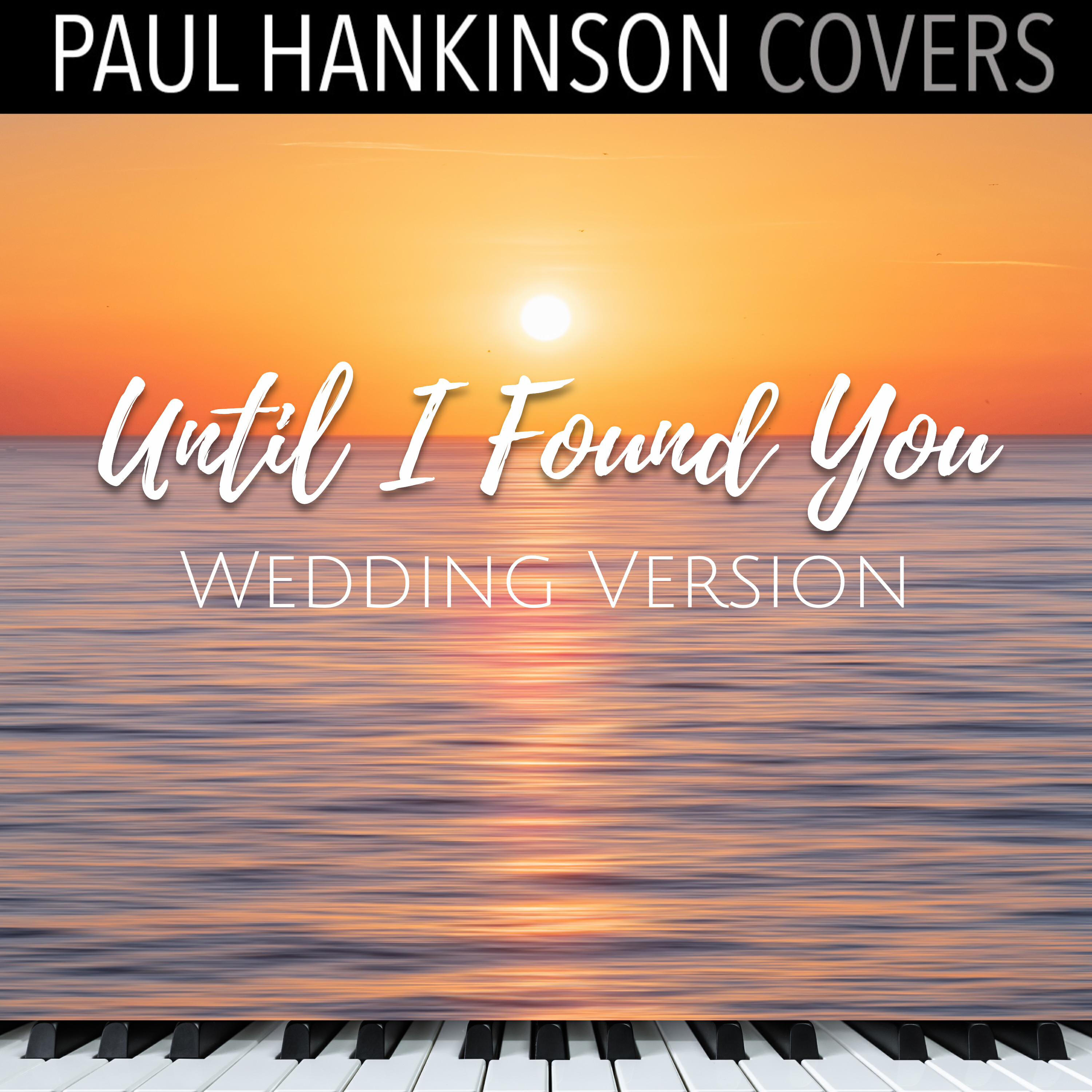 Релиз Until I Found You (Wedding Piano Version)