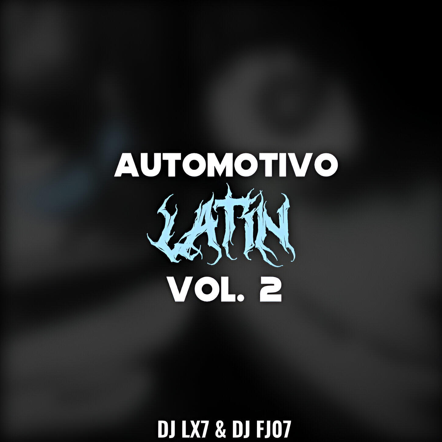 Скачать песню DJ LX7 - Automotivo Latin, Vol. 2 (feat. Dj Fj07) бесплатно в MP3 для Android и iOS