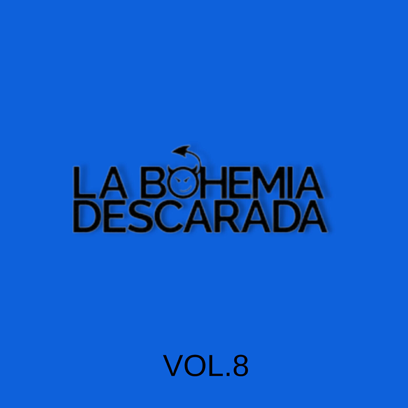 Релиз La Bohemia Descarada, Vol. 8