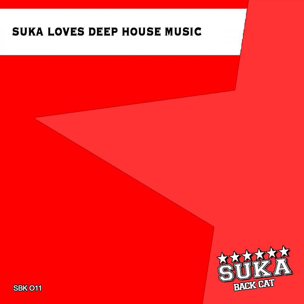 Релиз Suka Loves Deep House Music
