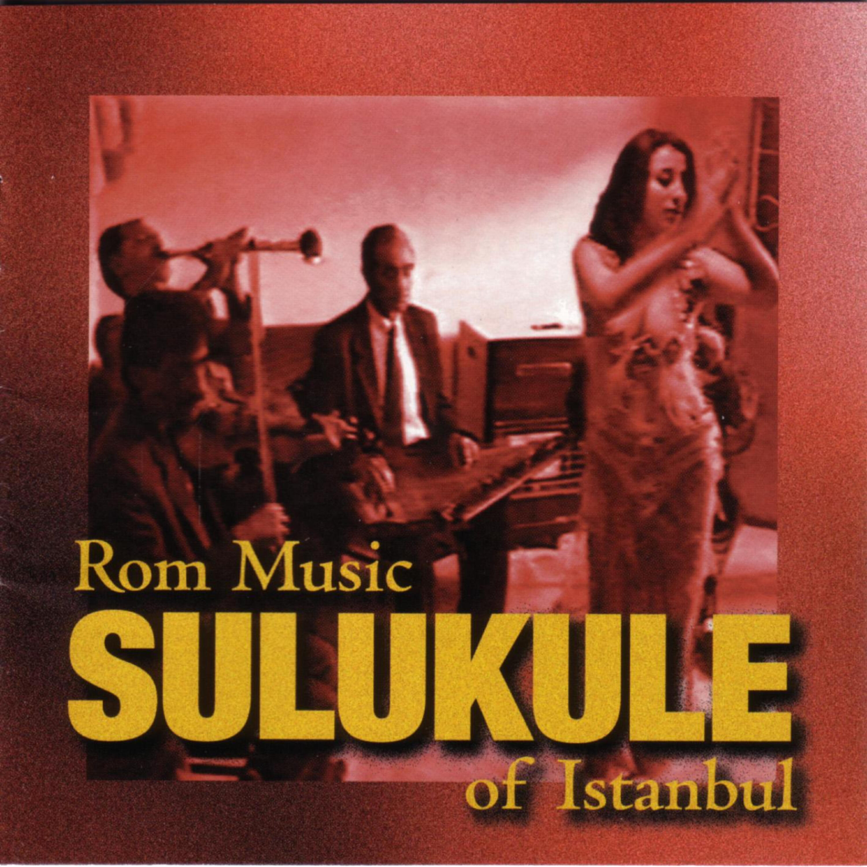 Релиз Sulukule, Rom Music Of Istanbul