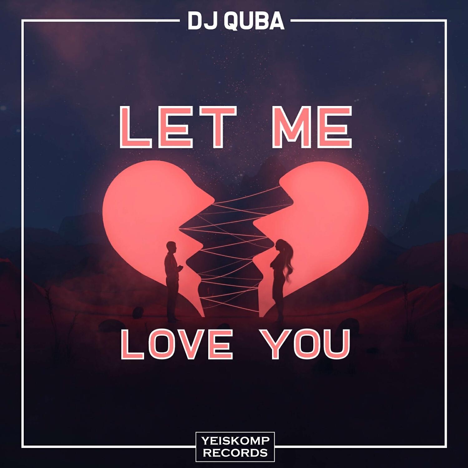 Постер альбома Let Me Love You