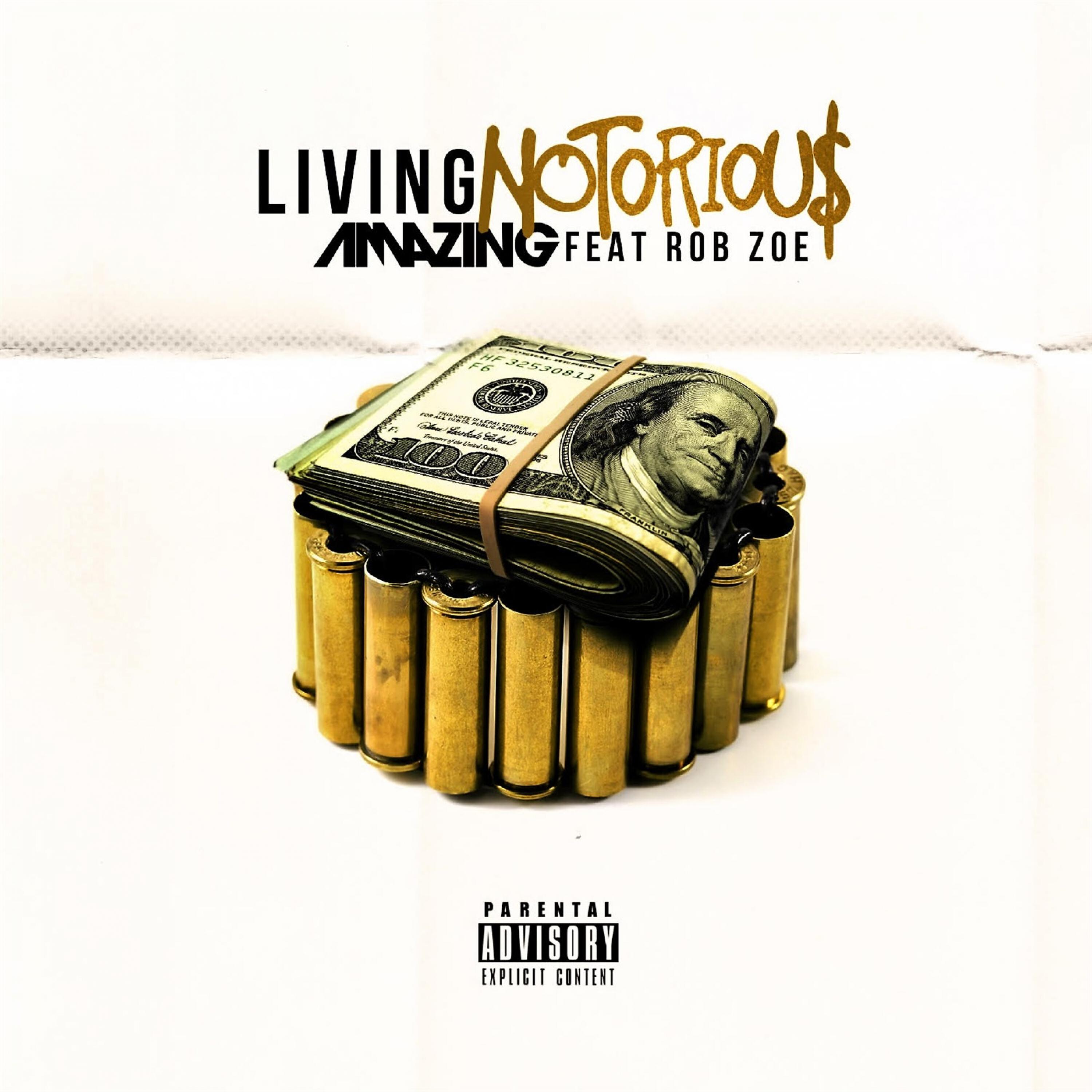 Релиз Living Notorious (feat. Rob Zoe) - Single