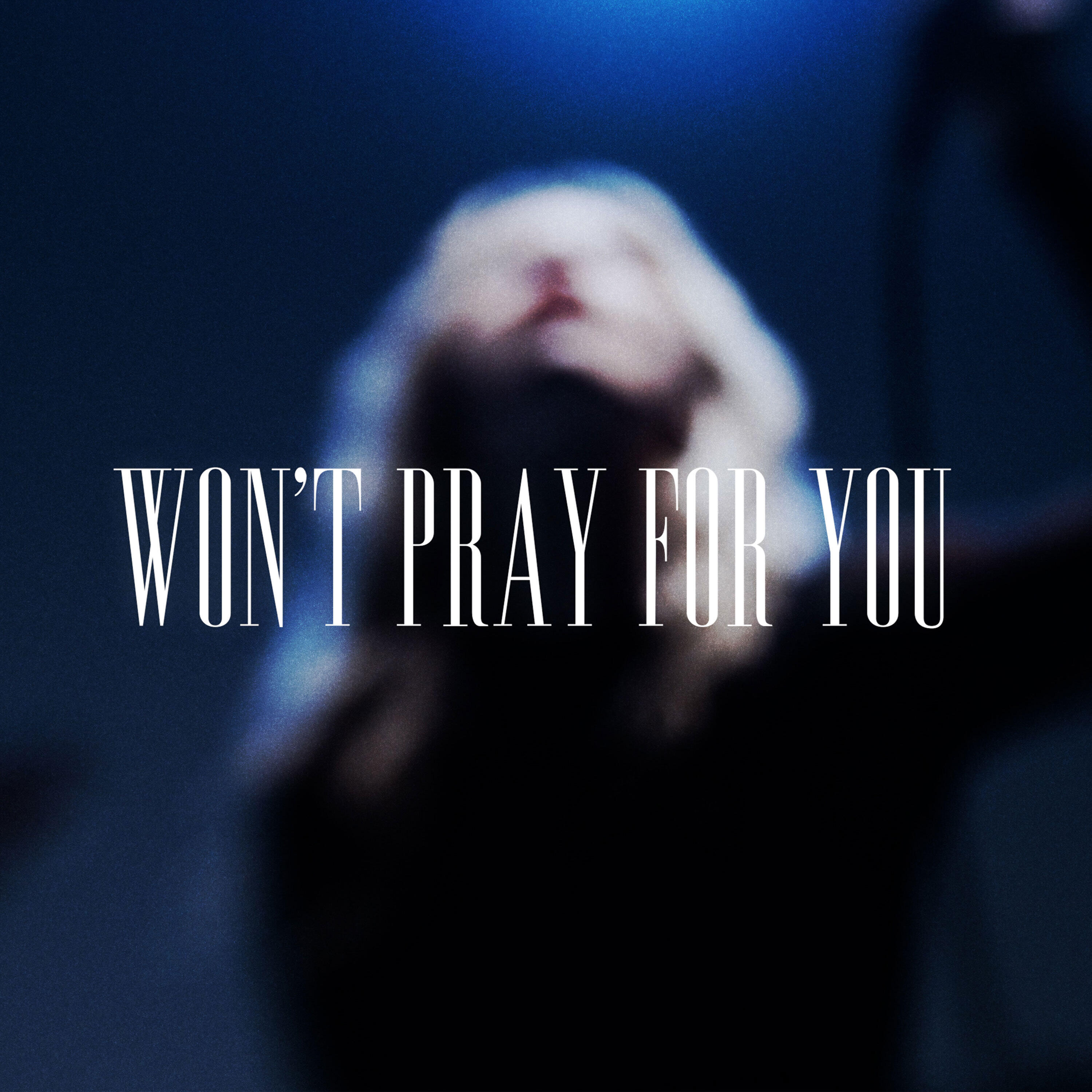 Релиз Won't Pray for You