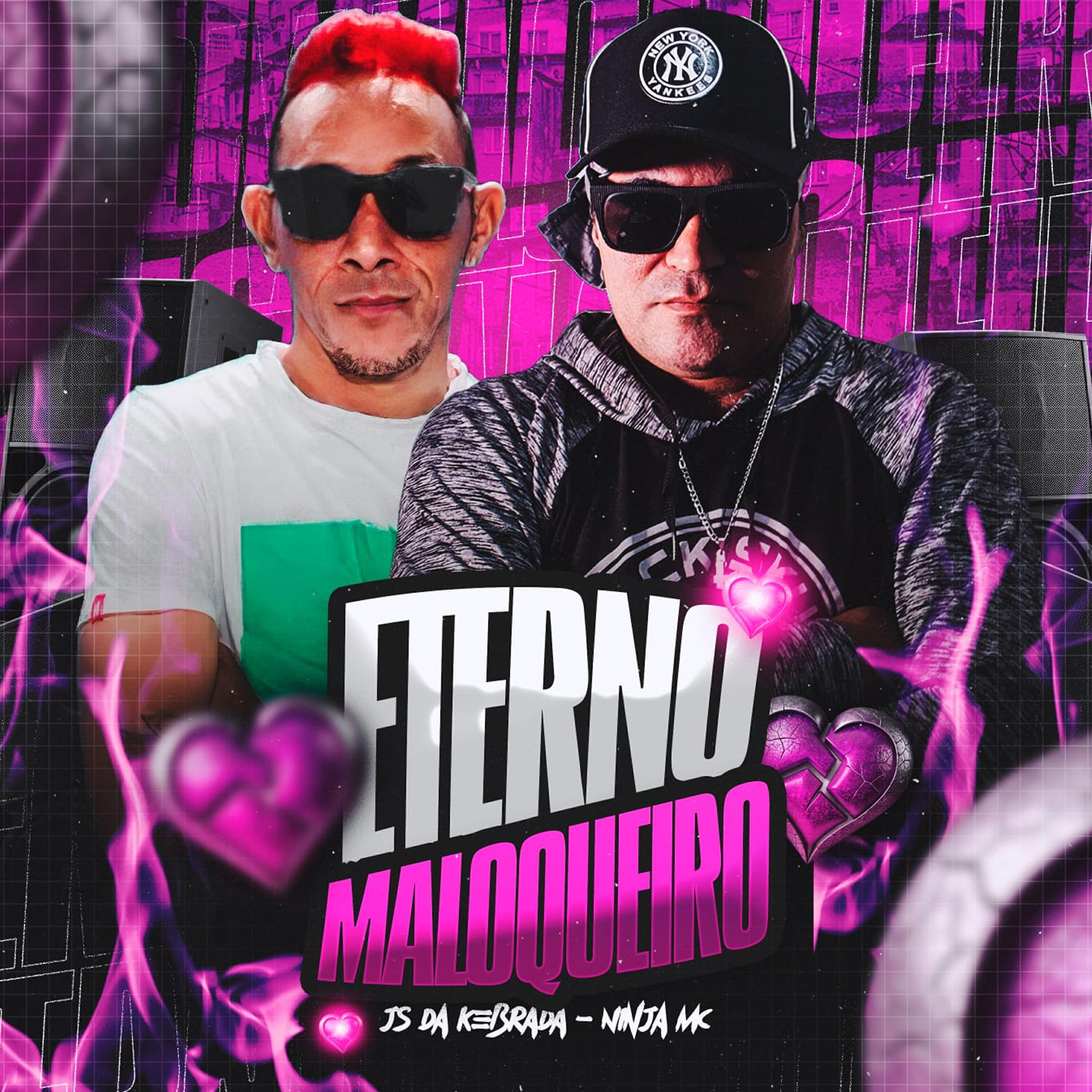 Релиз Eterno Maloqueiro