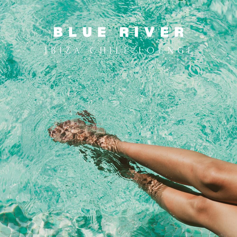 Релиз Blue River: Chill House Hits