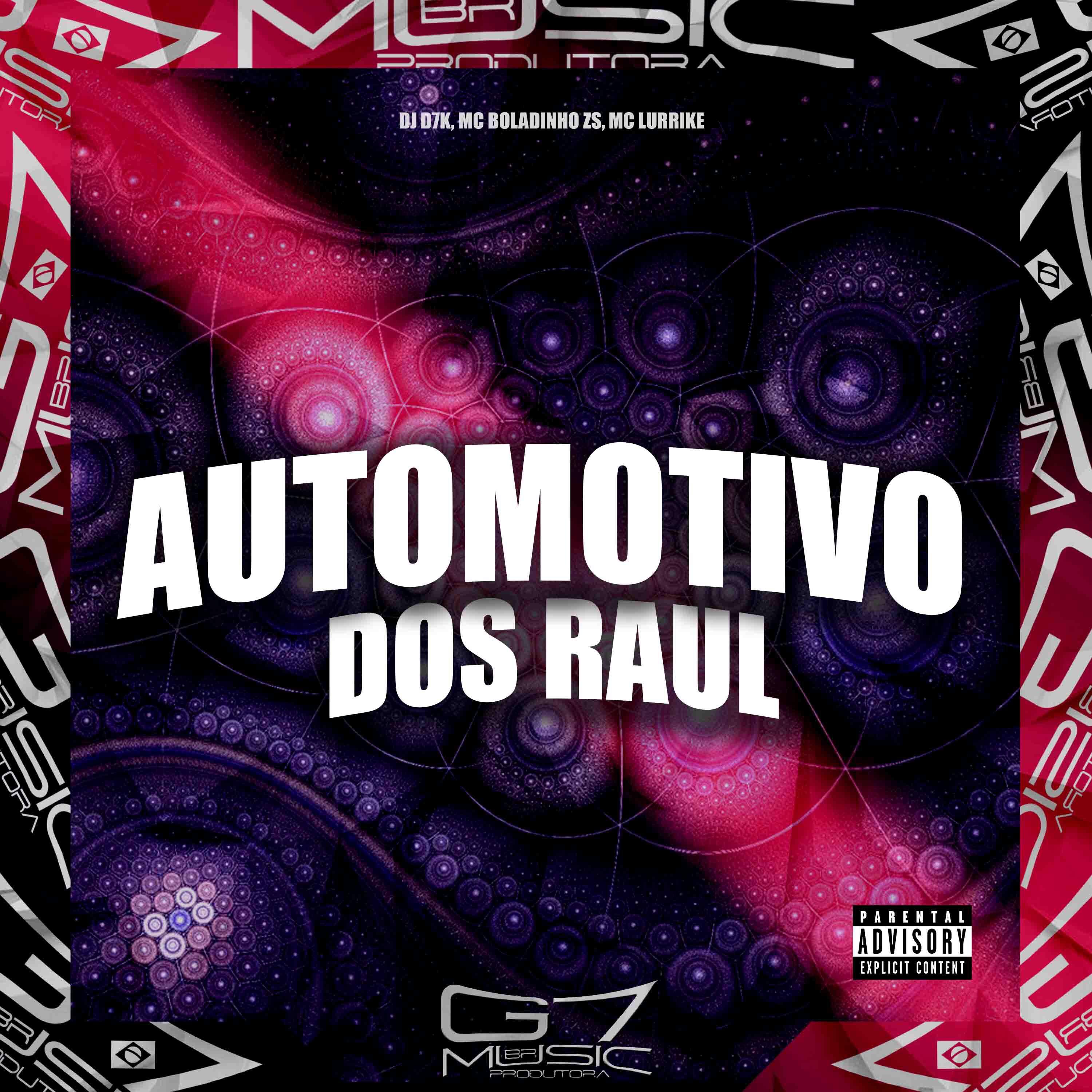 Скачать песню DJ D7K, MC BOLADINHO ZS, MC LURRIKE - Automotivo dos Raul бесплатно в MP3 для Android и iOS