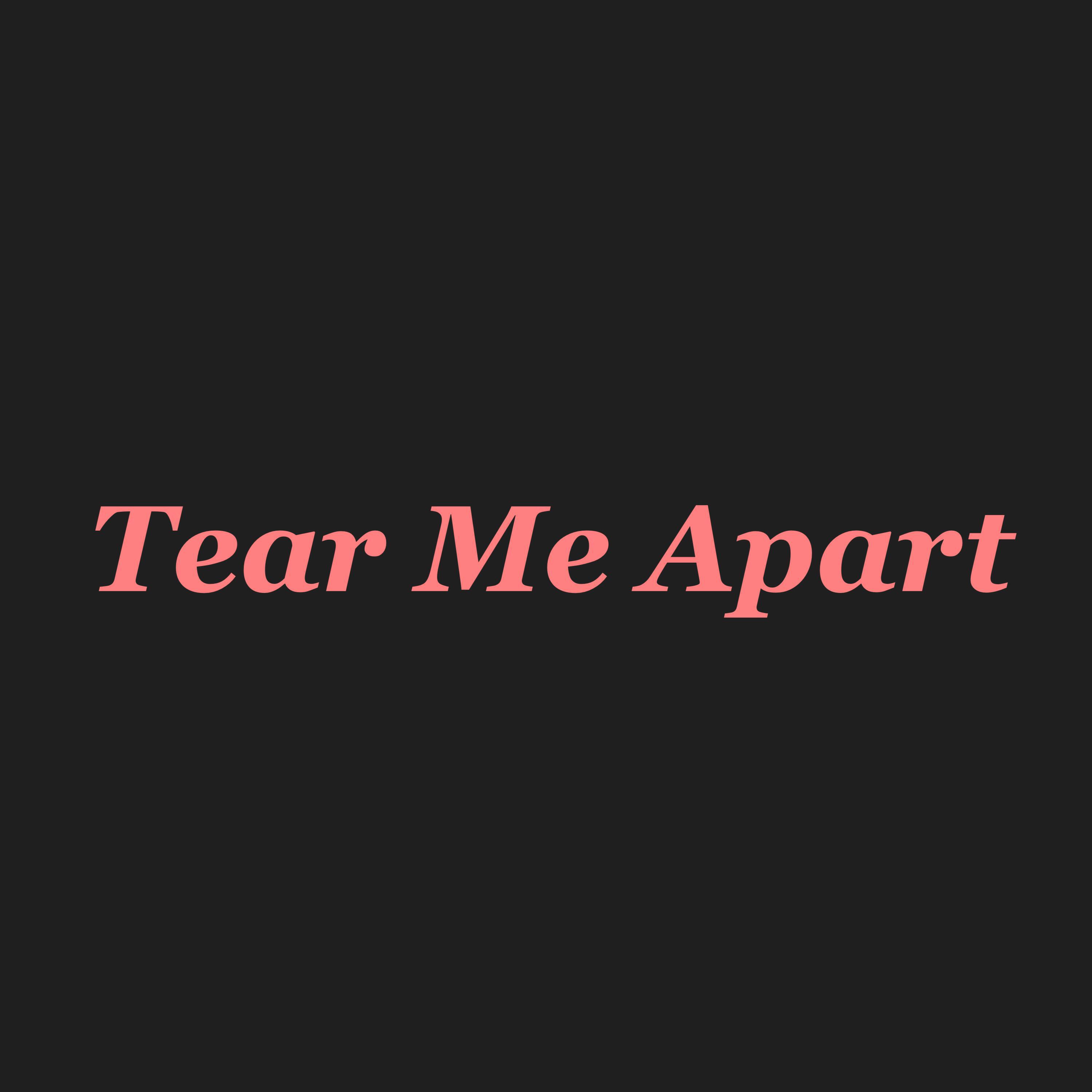 Релиз Tear Me Apart