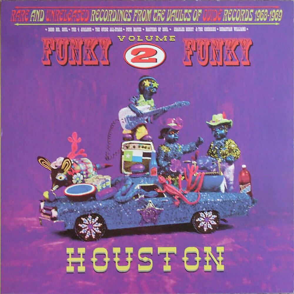 Релиз Funky Funky Houston, Vol. 2: Rare and Unreleased Recordings from the Vaults of Ovide Records 1968​-​1969
