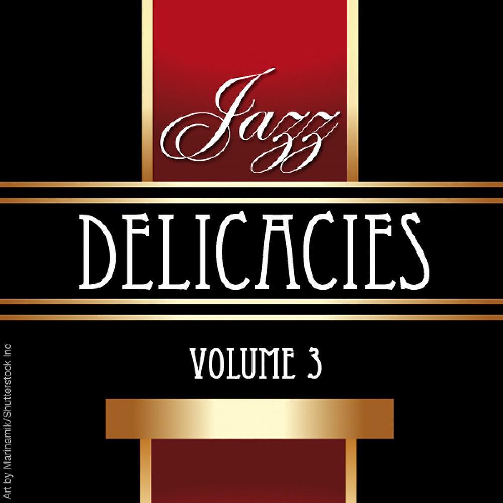 Релиз Jazz Delicacies - Volume 3