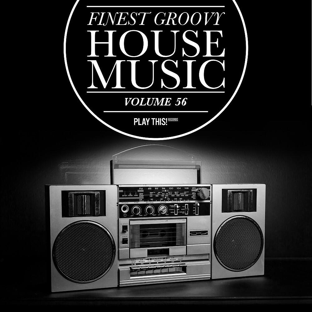 Релиз Finest Groovy House Music, Vol. 56