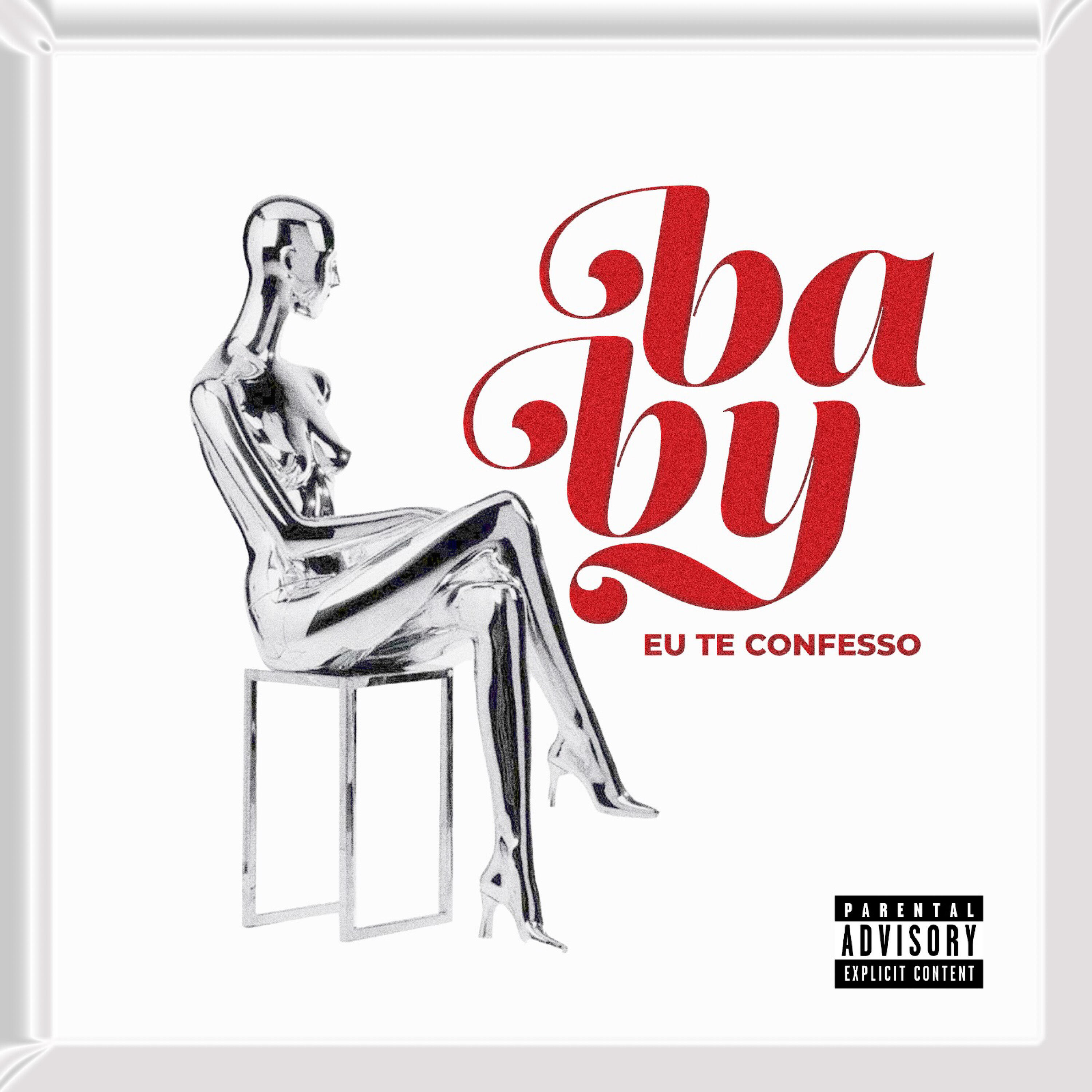 Релиз Baby Eu Te Confesso