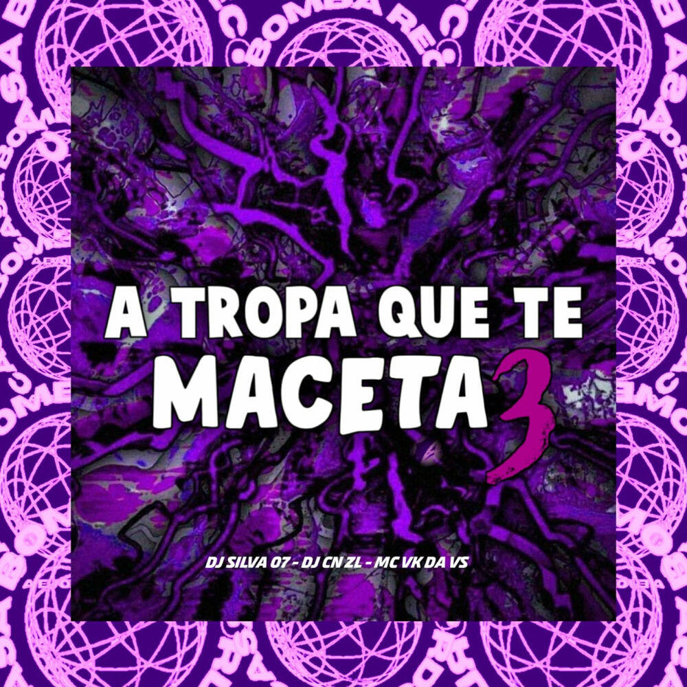 Релиз A Tropa Que Te Maceta 3