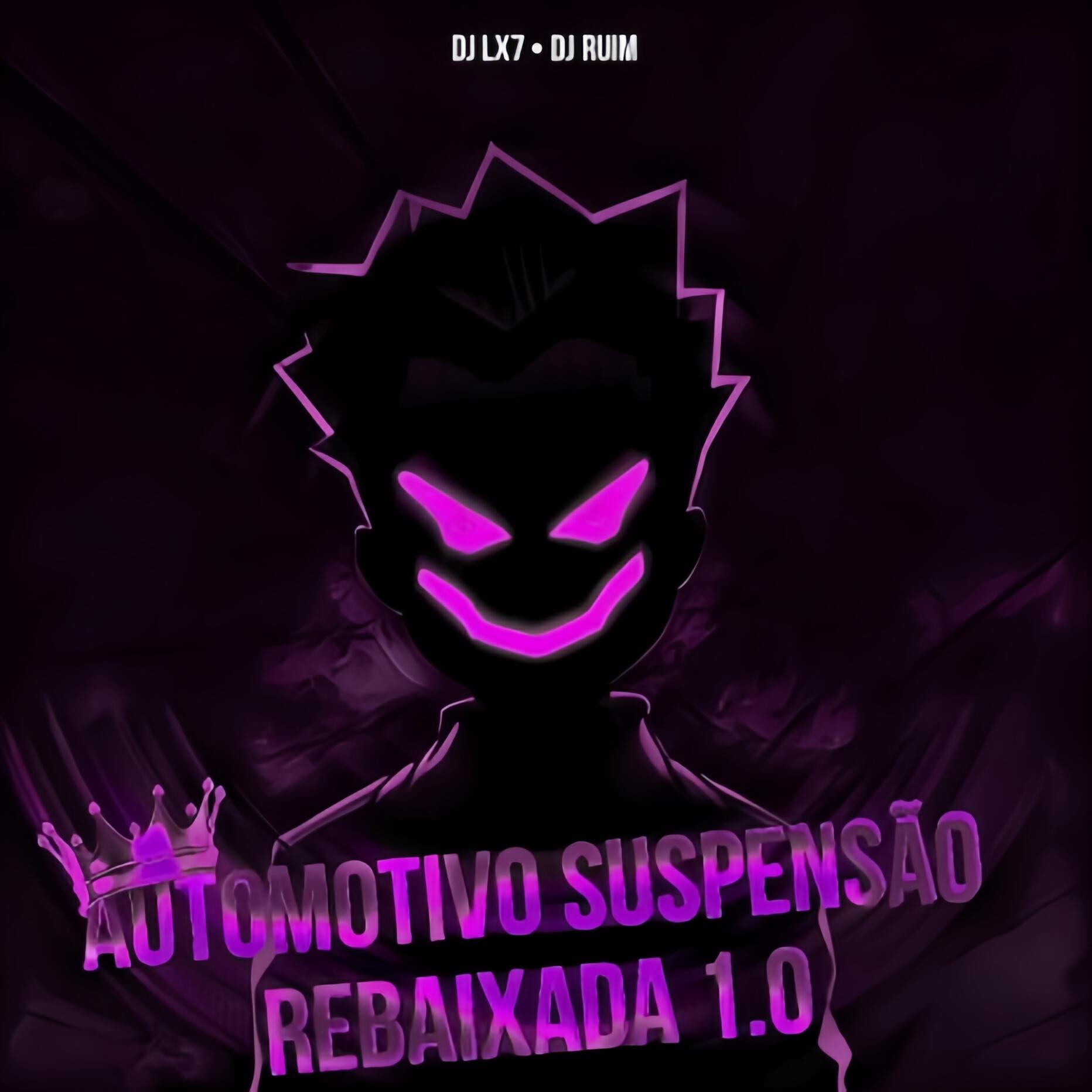Скачать песню DJ LX7, DJ RUIM - Automotivo Suspensão Rebaixada 1.0 бесплатно в MP3 для Android и iOS