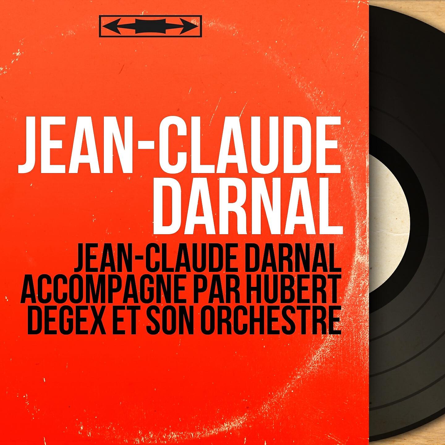 Релиз Jean-Claude Darnal accompagné par Hubert Degex et son orchestre