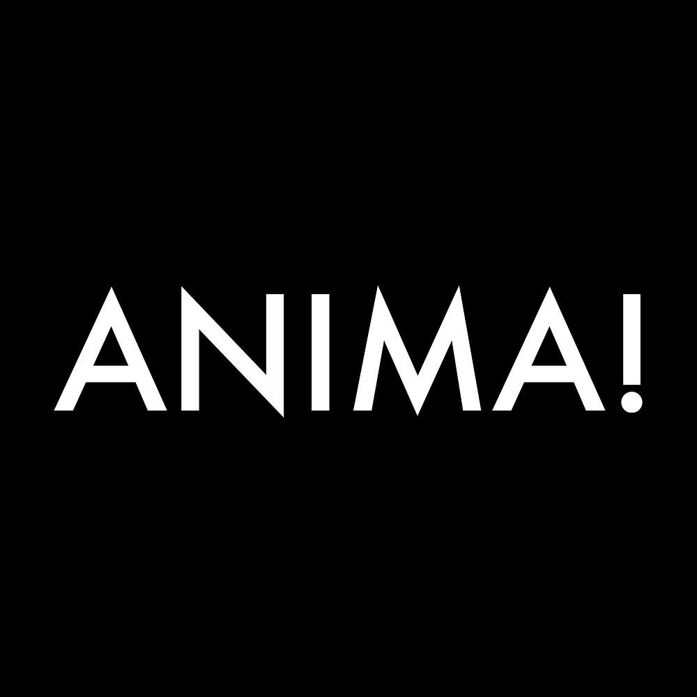 Anima!
