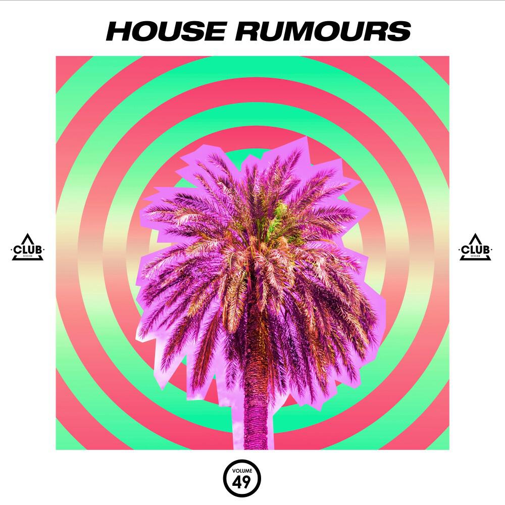 Релиз House Rumours, Vol. 49