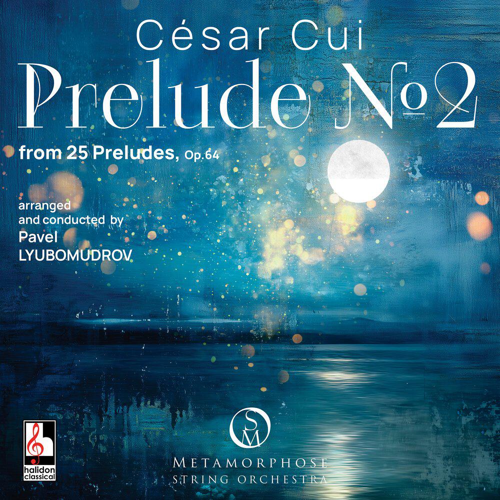 Релиз Cui: 25 Preludes, Op. 64: No. 2