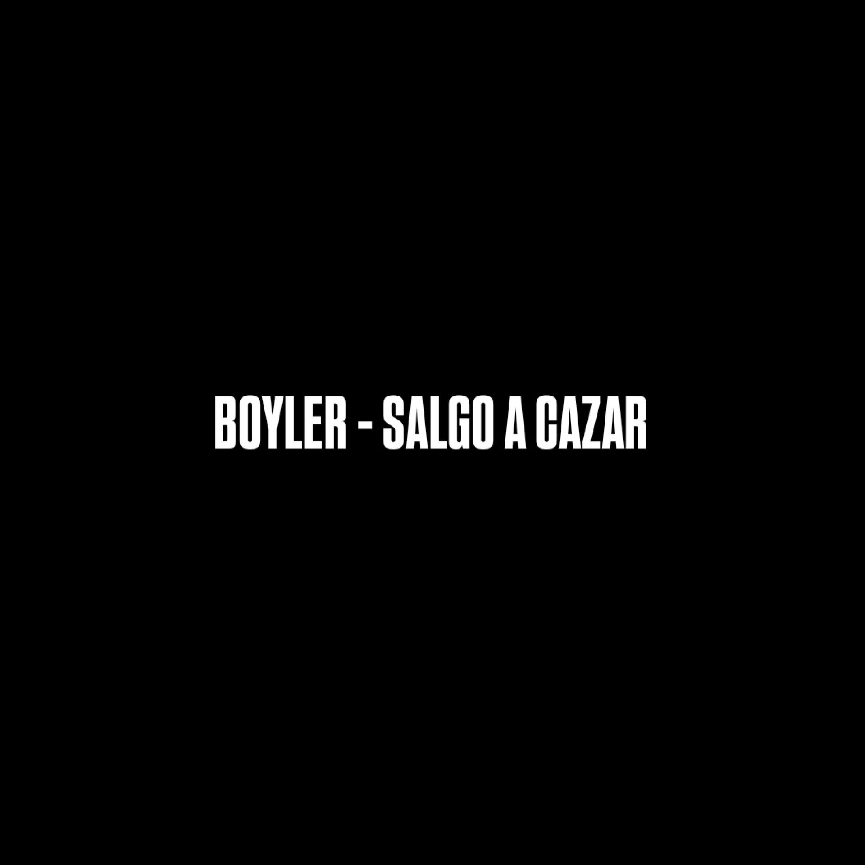 Трек boyler - salgo a cazar