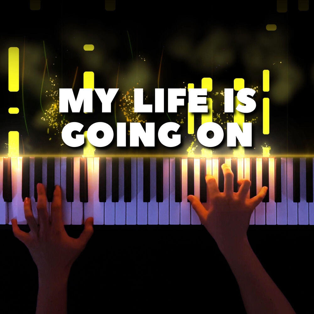 Релиз My Life Is Going On (Piano Version)