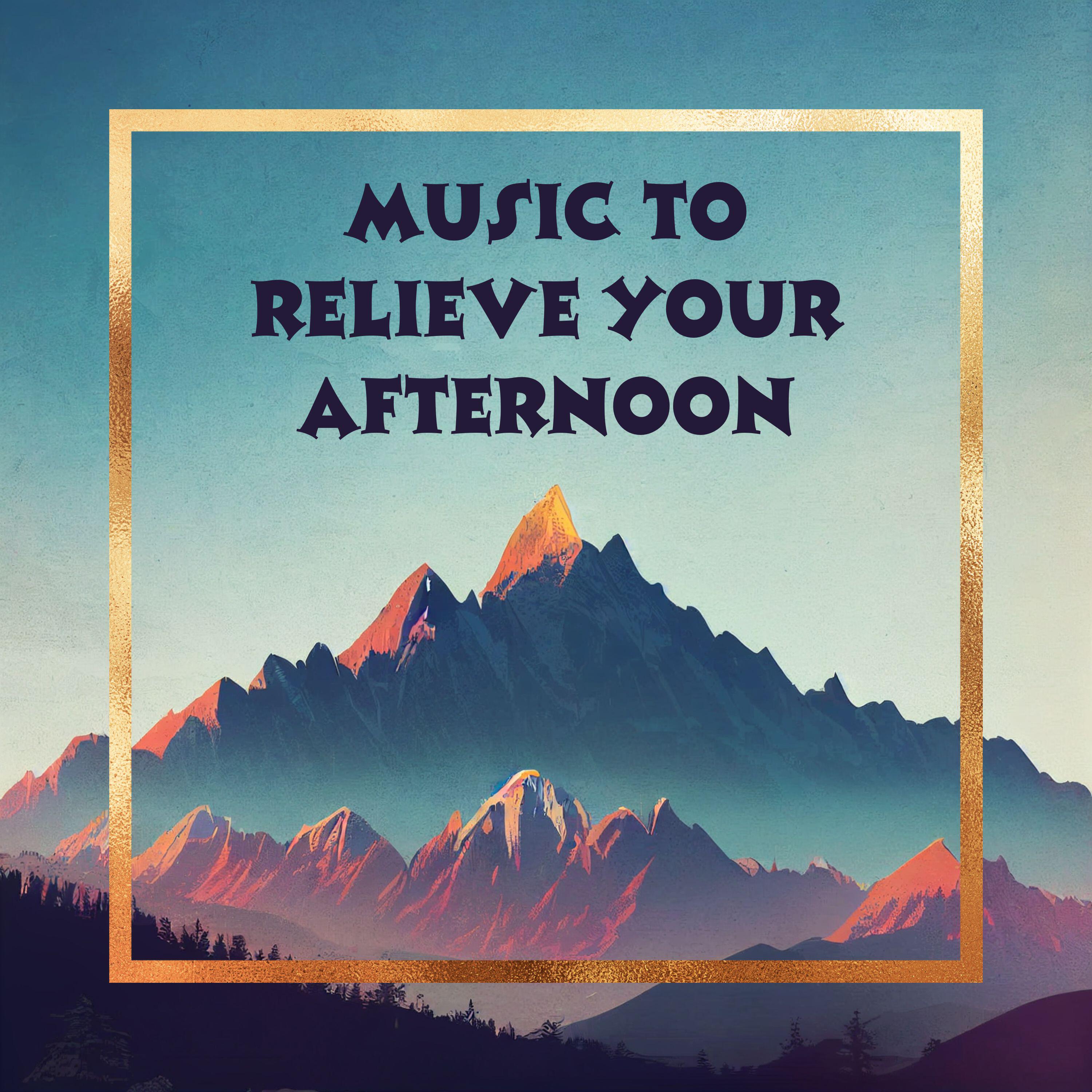 Релиз Music to Relieve Your Afternoon