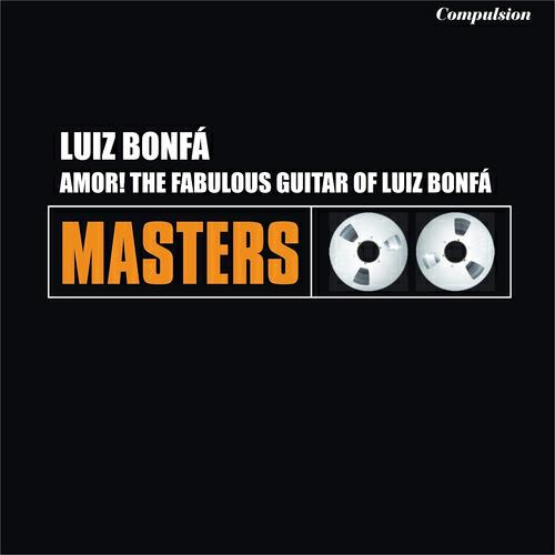 Релиз Amor! - The Fabulous Guitar of Luiz Bonfá