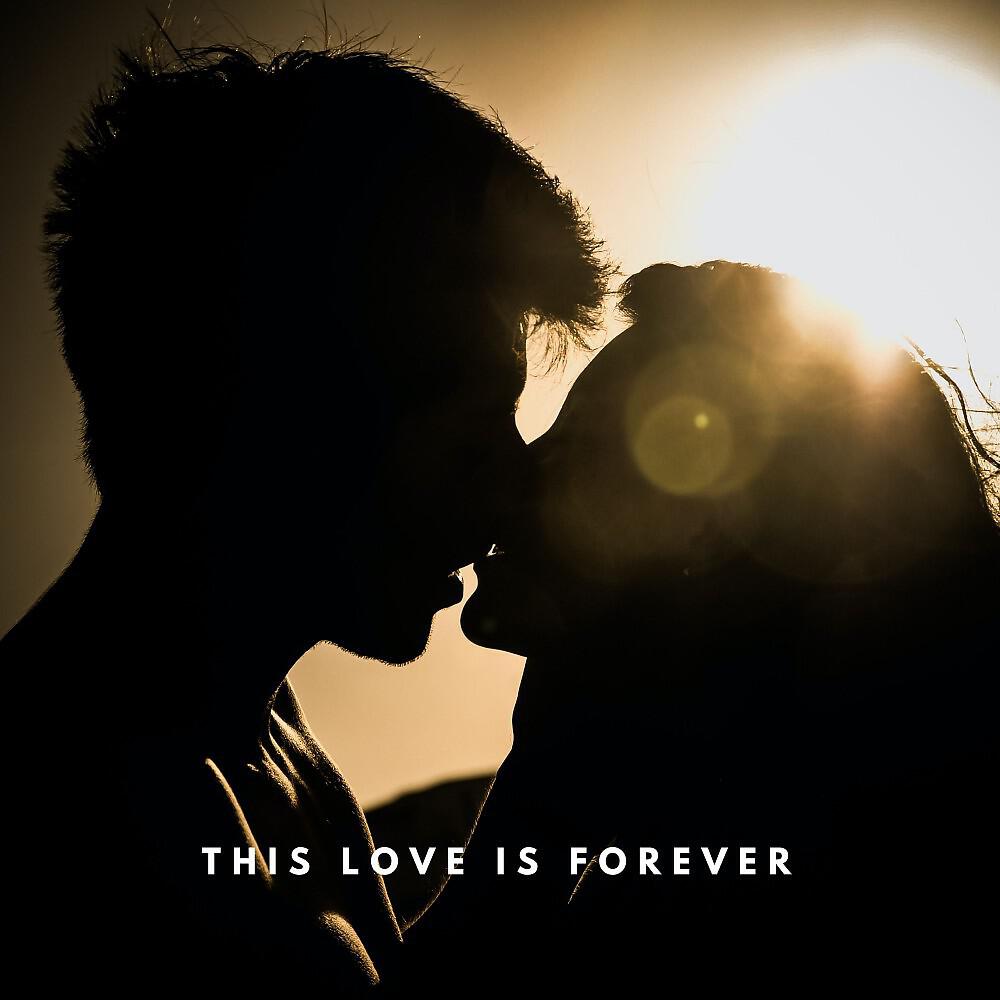 Релиз This Love Is Forever