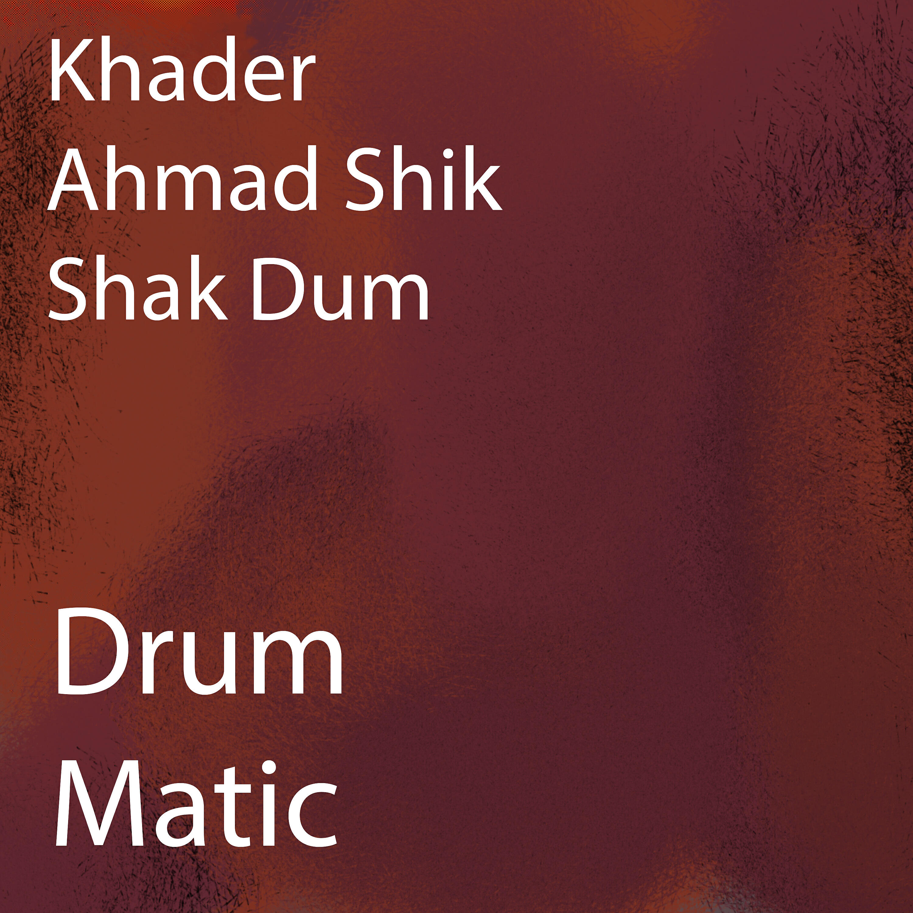 Khader Ahmed Shik Shak Dum