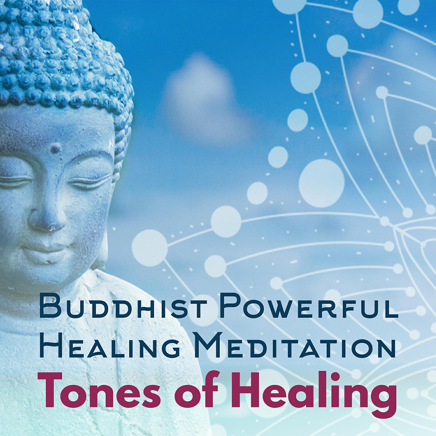 Релиз Buddhist Powerful Healing Meditation: Tones of Healing - Positive Vibration, Yoga, Sleep & Tibetan Sounds 2019