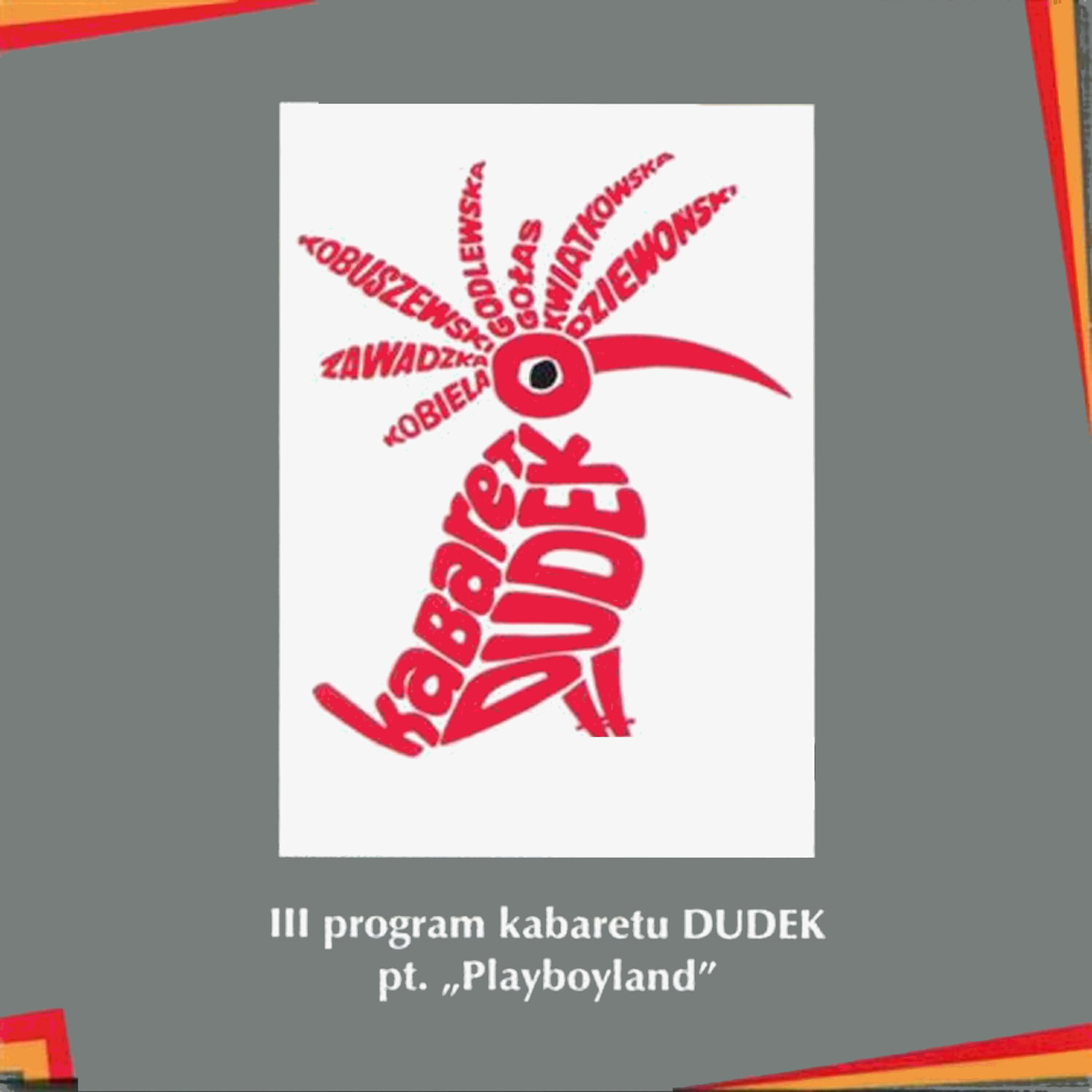 Релиз III program kabaretu Dudek pt. Playboyland