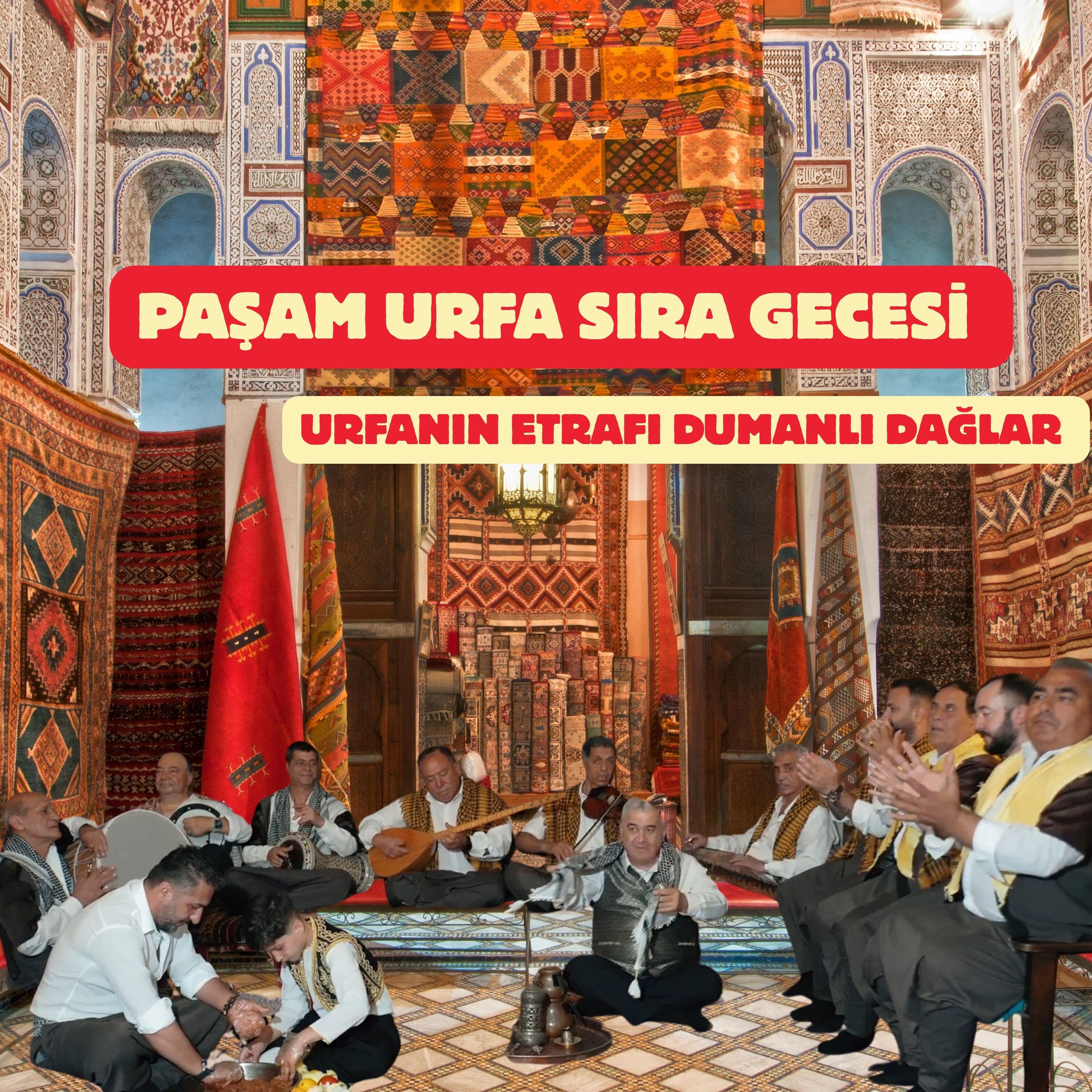 Paşam Urfa Sıra Gecesi