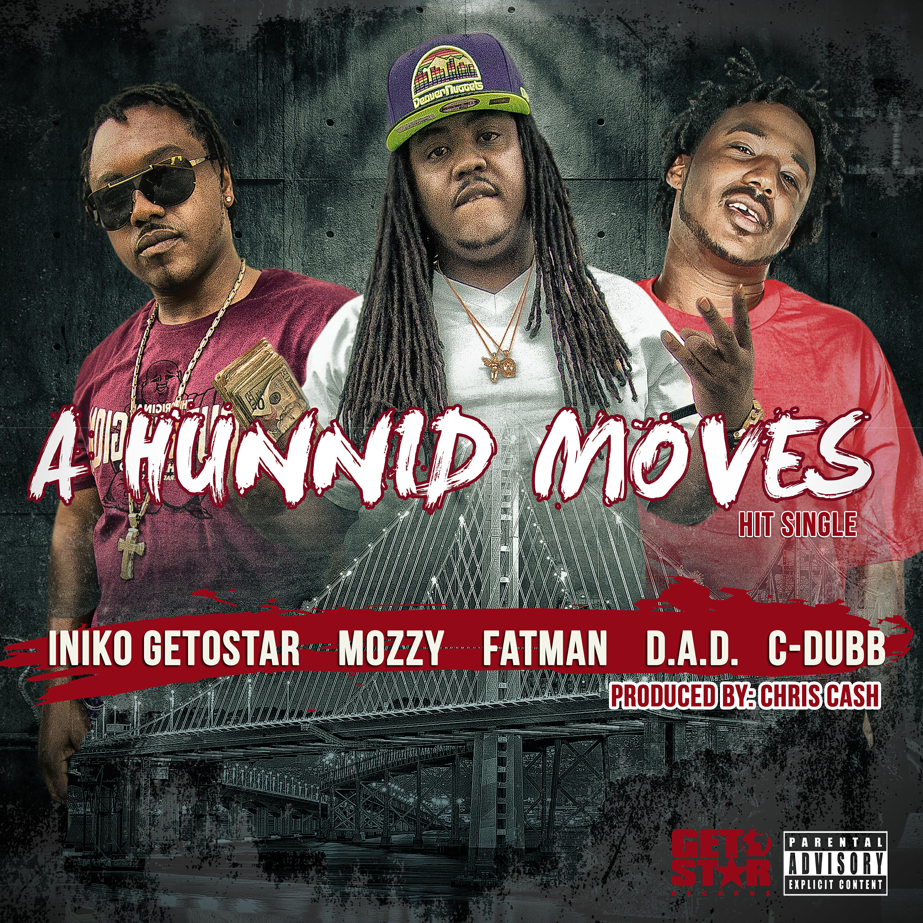 Fatman, Mozzy, C-Dubb, D A D, Iniko Getostar - A Hunnid Moves MASTER (GSR003)