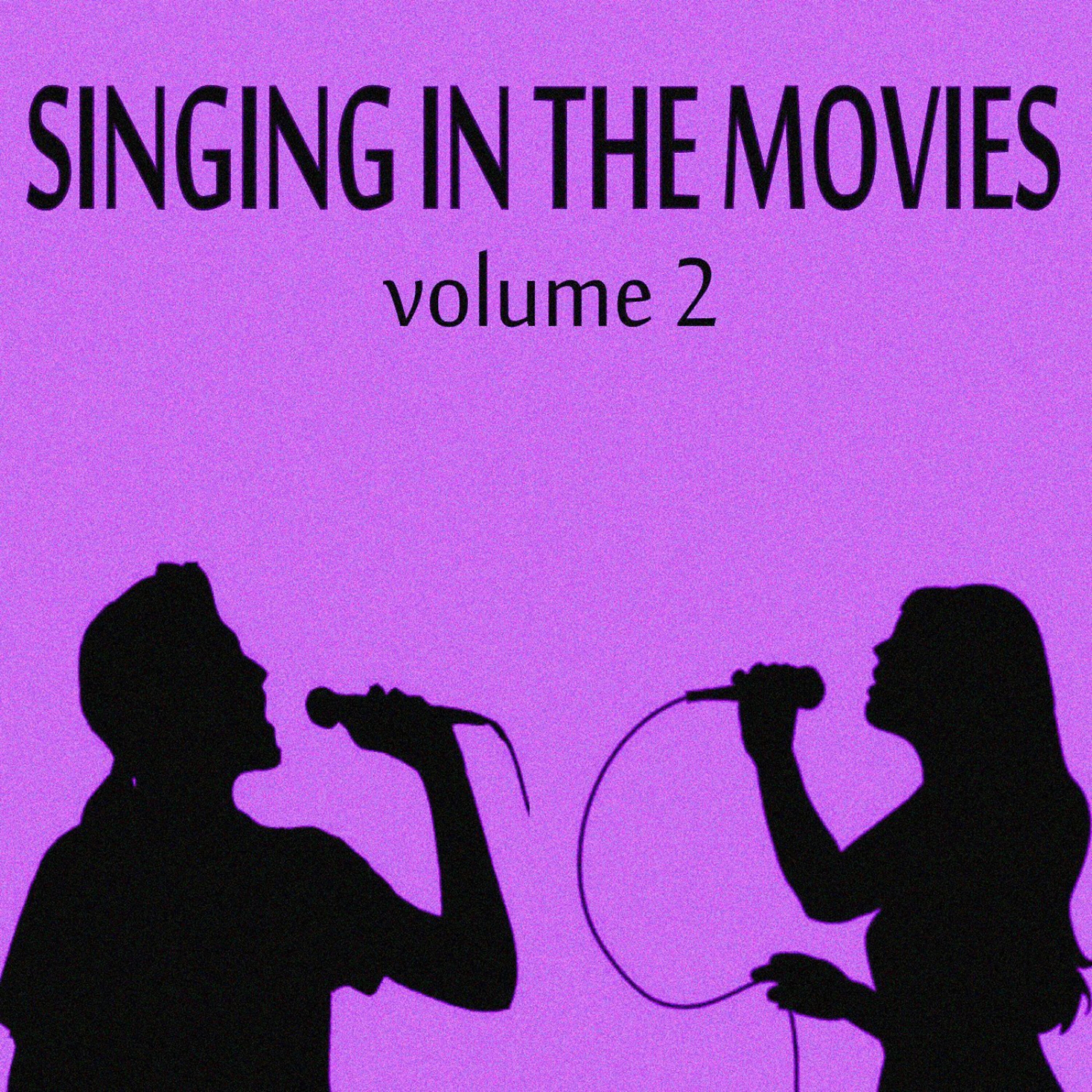 Постер альбома Singing in the Movies, Vol. 2
