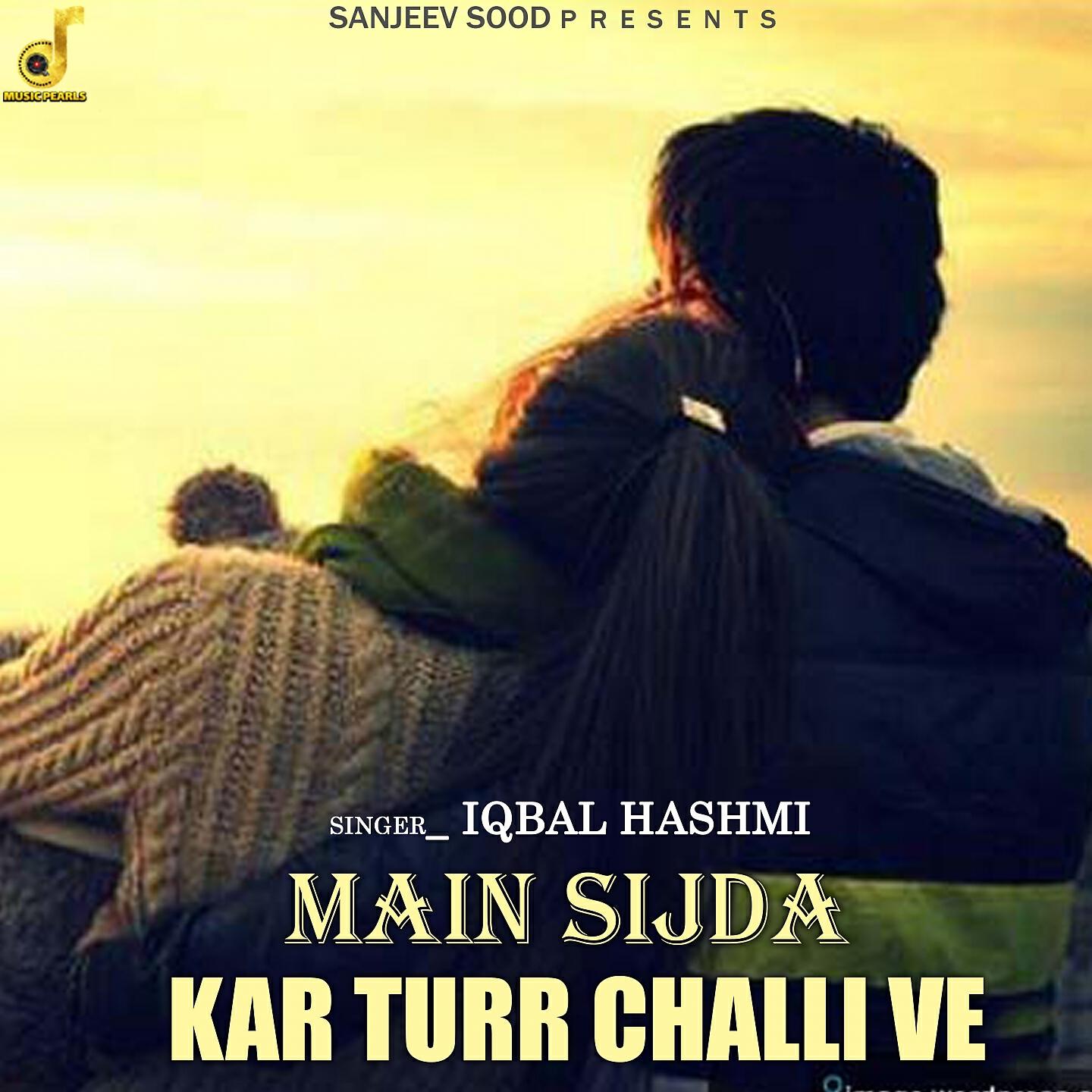 Релиз Main Sijda Kar Turr Chali Ve